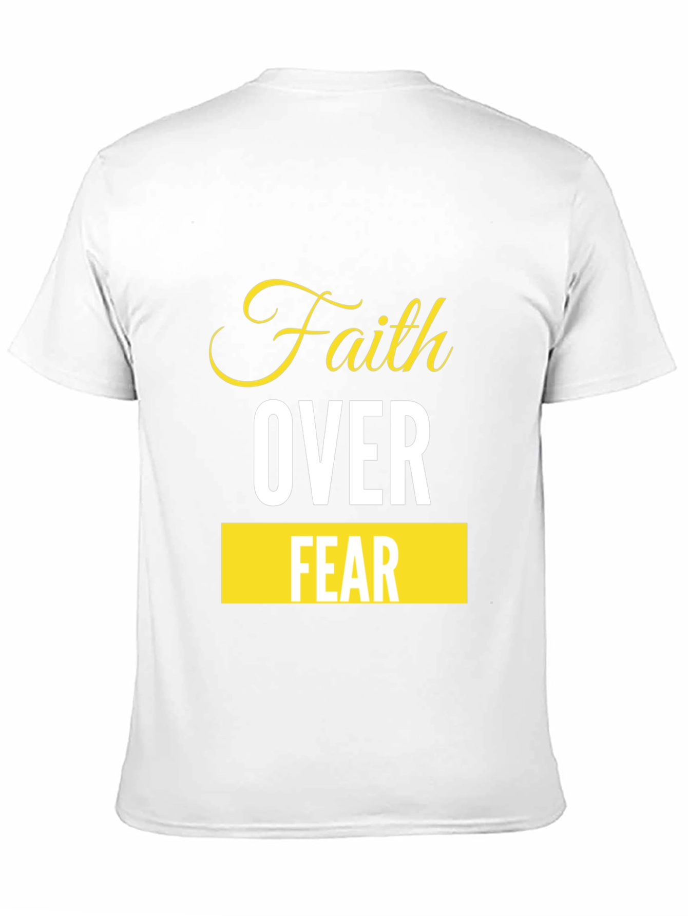 Faith Over Fear T-Shirt - Inspirational Design