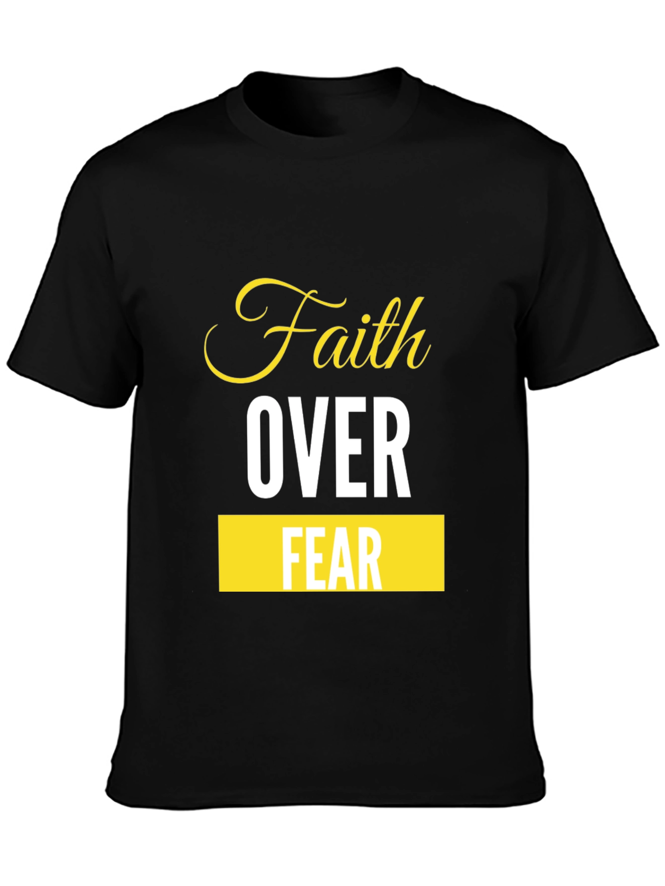 Faith Over Fear T-Shirt - Inspirational Design