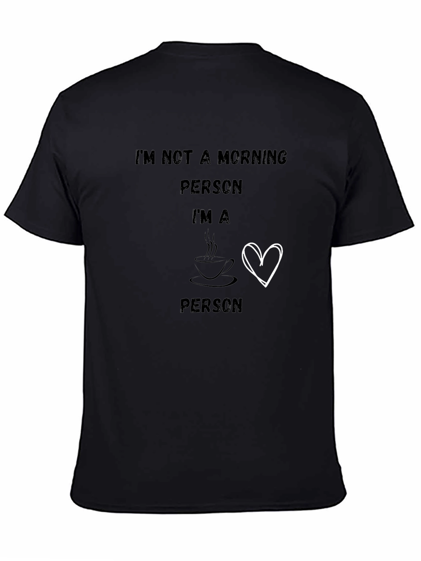 Morning Person Coffee Lover Graphic T-Shirt