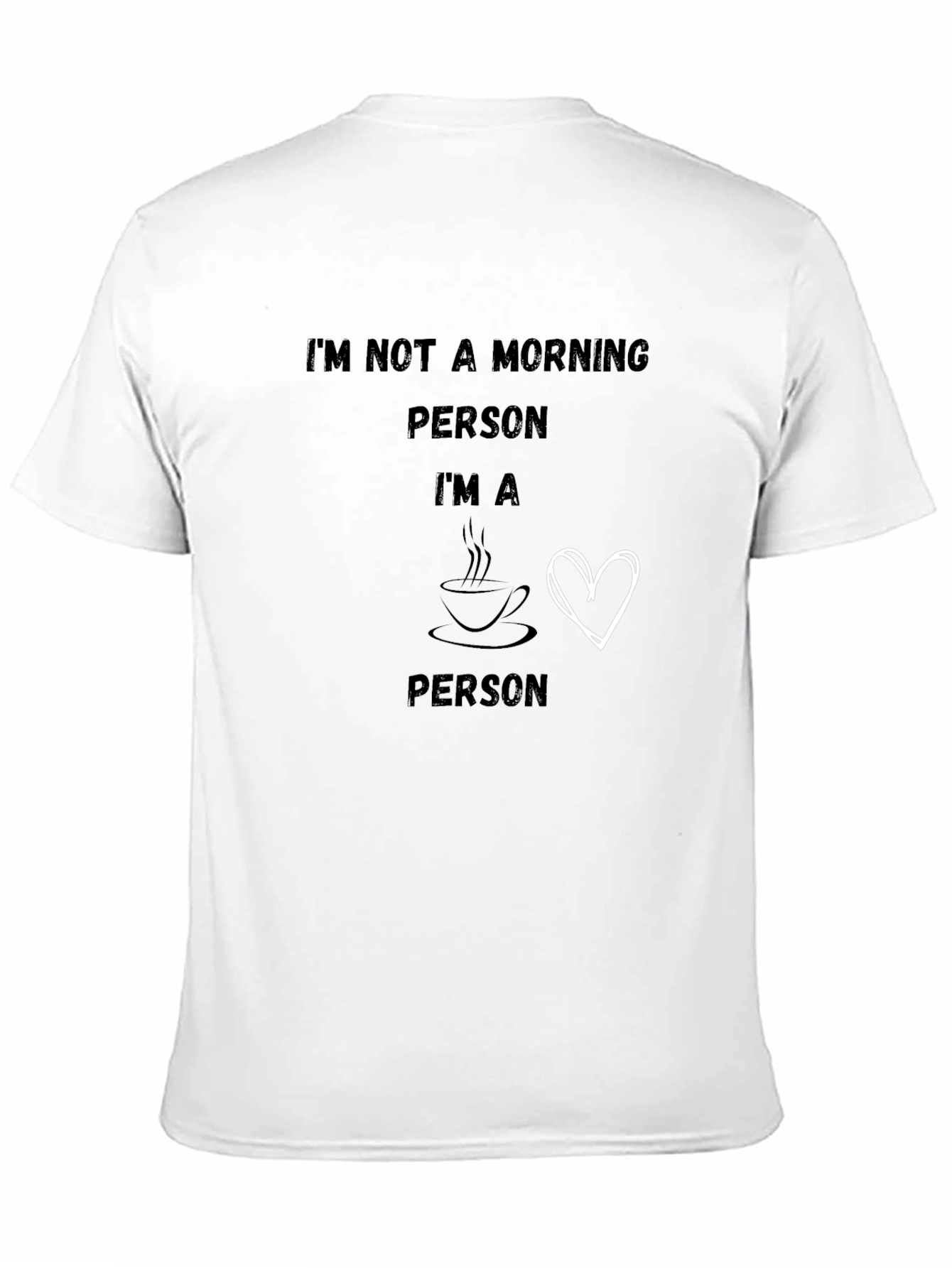Morning Person Coffee Lover Graphic T-Shirt
