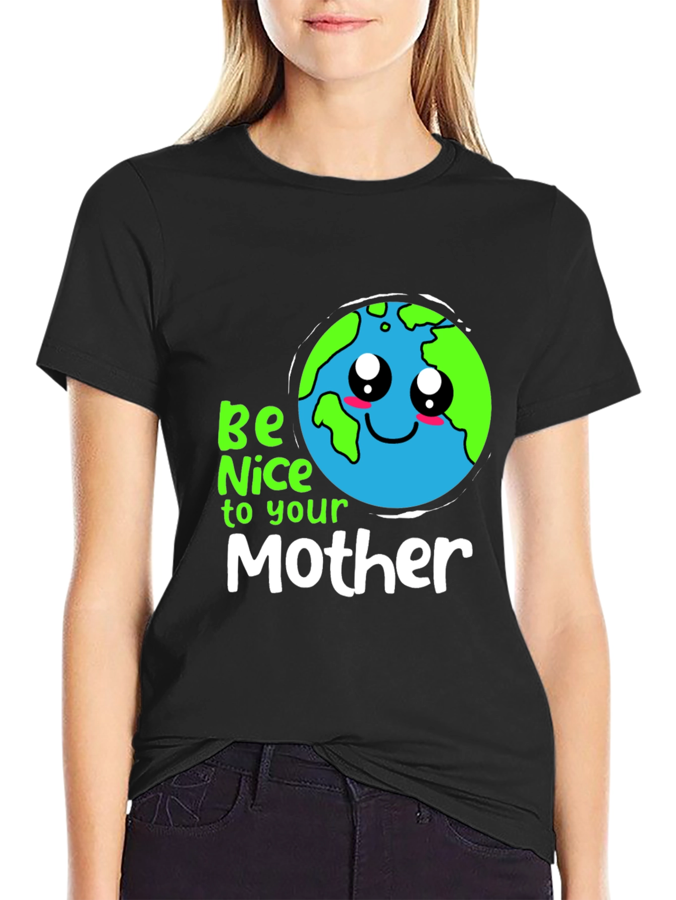 Be Nice to Your Mother Earth Day T-Shirt