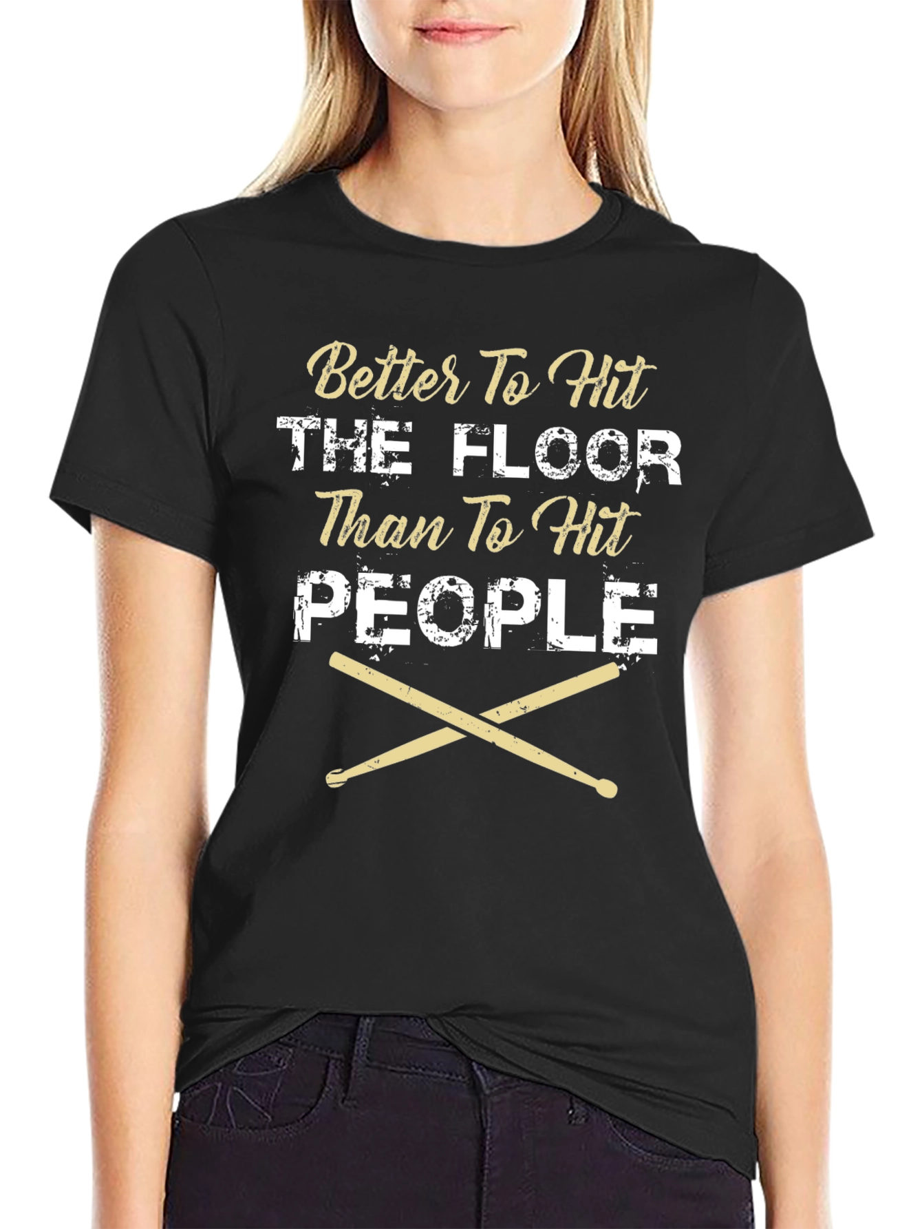 Better To Hit The Floor Drummer T-Shirt