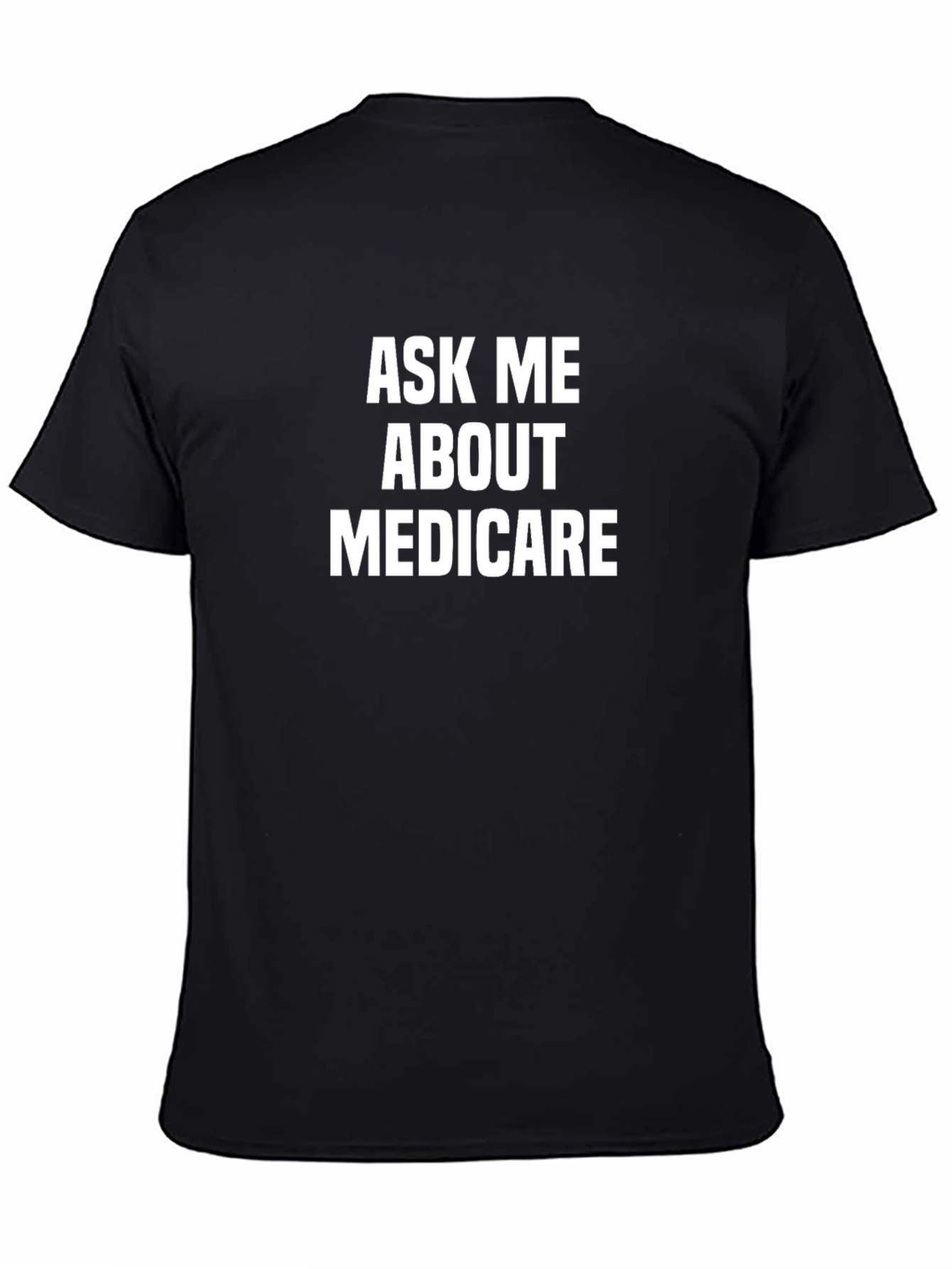 Ask Me About Medicare T-Shirt - Black