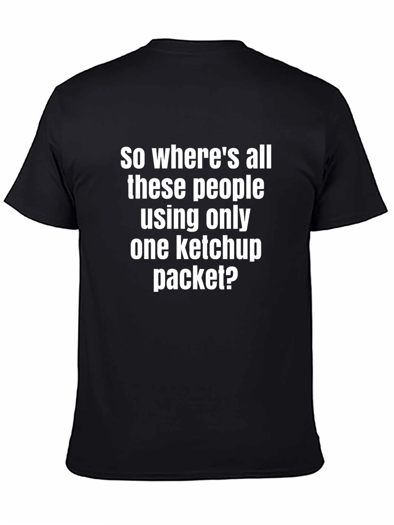 Ketchup Packet Humor T-Shirt