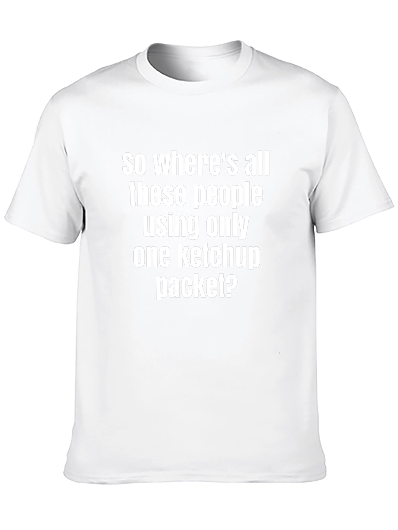 Ketchup Packet Humor T-Shirt