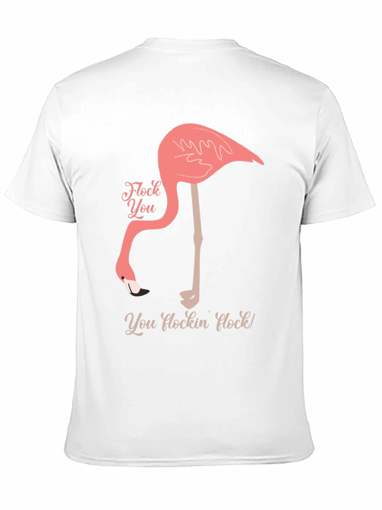Funny Flamingo Graphic T-Shirt - You Flockin Flock!