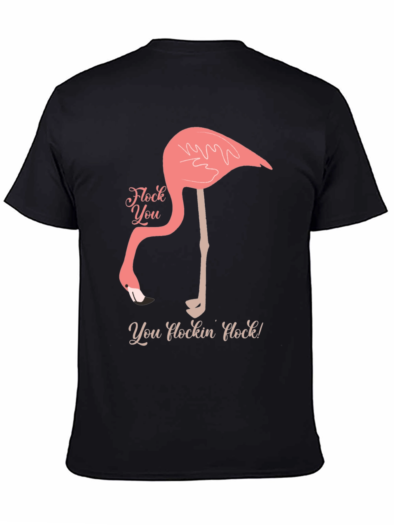Funny Flamingo Graphic T-Shirt - You Flockin Flock!