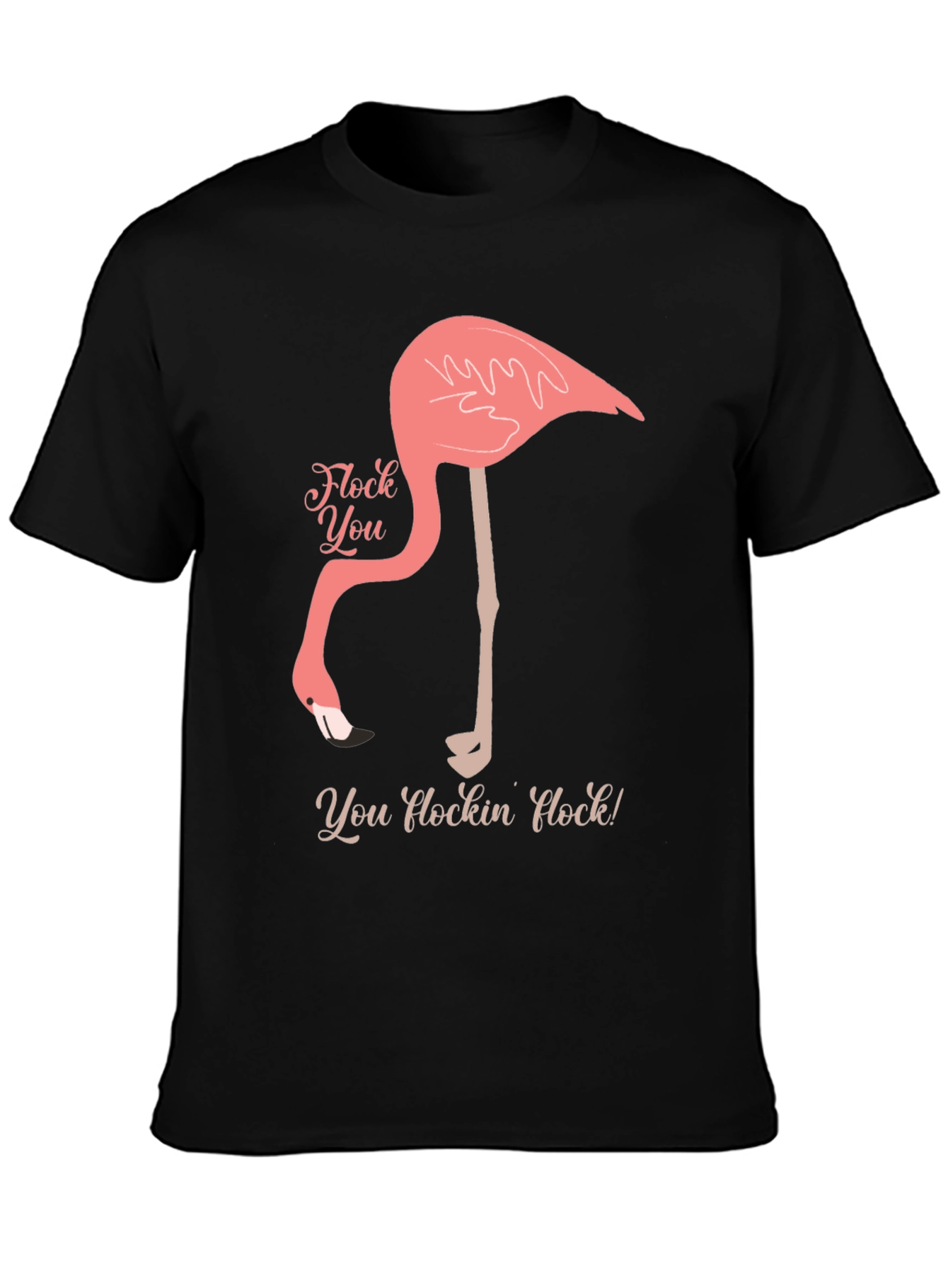 Funny Flamingo Graphic T-Shirt - You Flockin Flock!