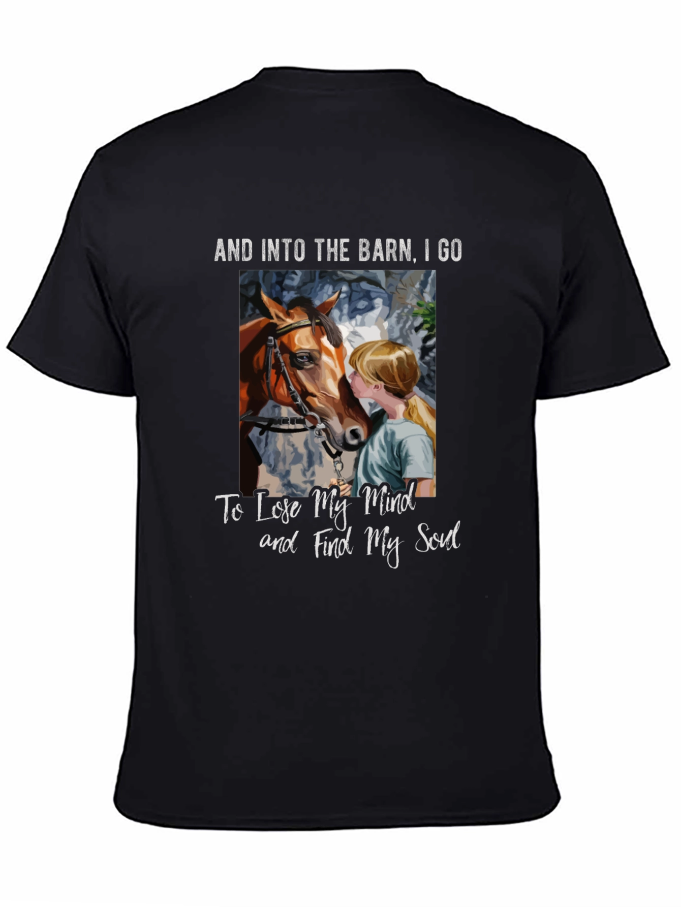 Barn Horse T-Shirt: Find Your Soul