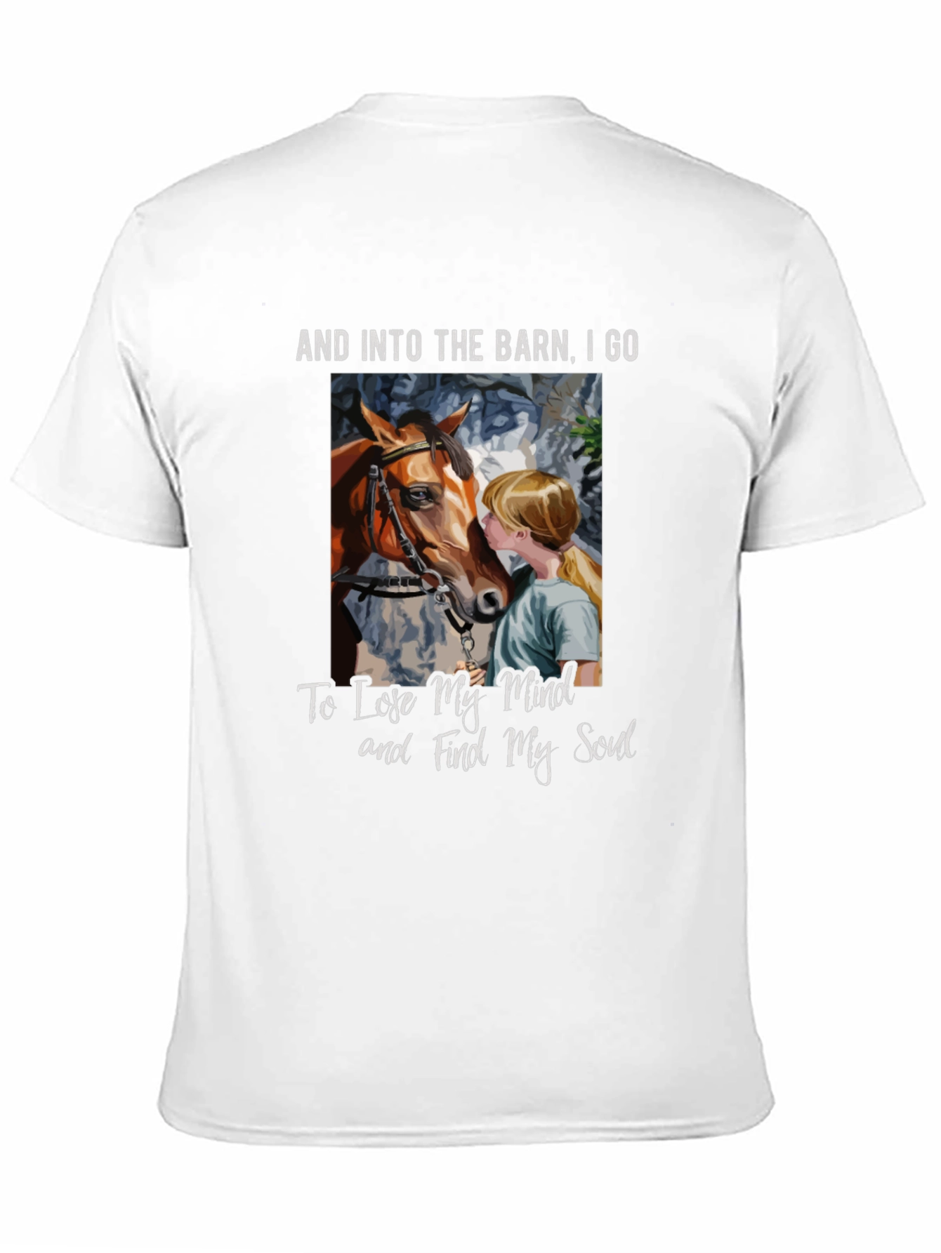 Barn Horse T-Shirt: Find Your Soul