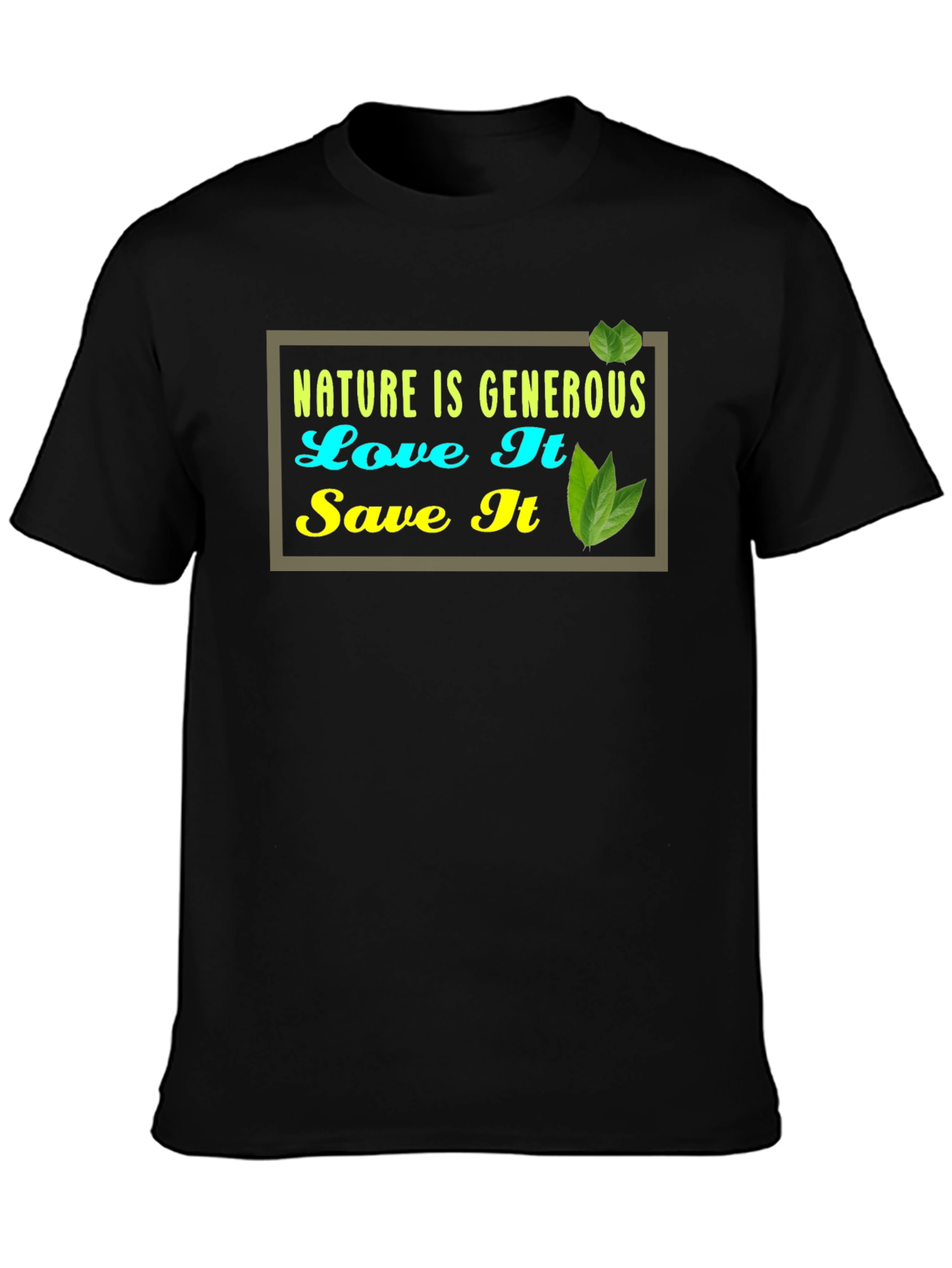 Nature is Generous Graphic Tee -  Eco-Friendly Style