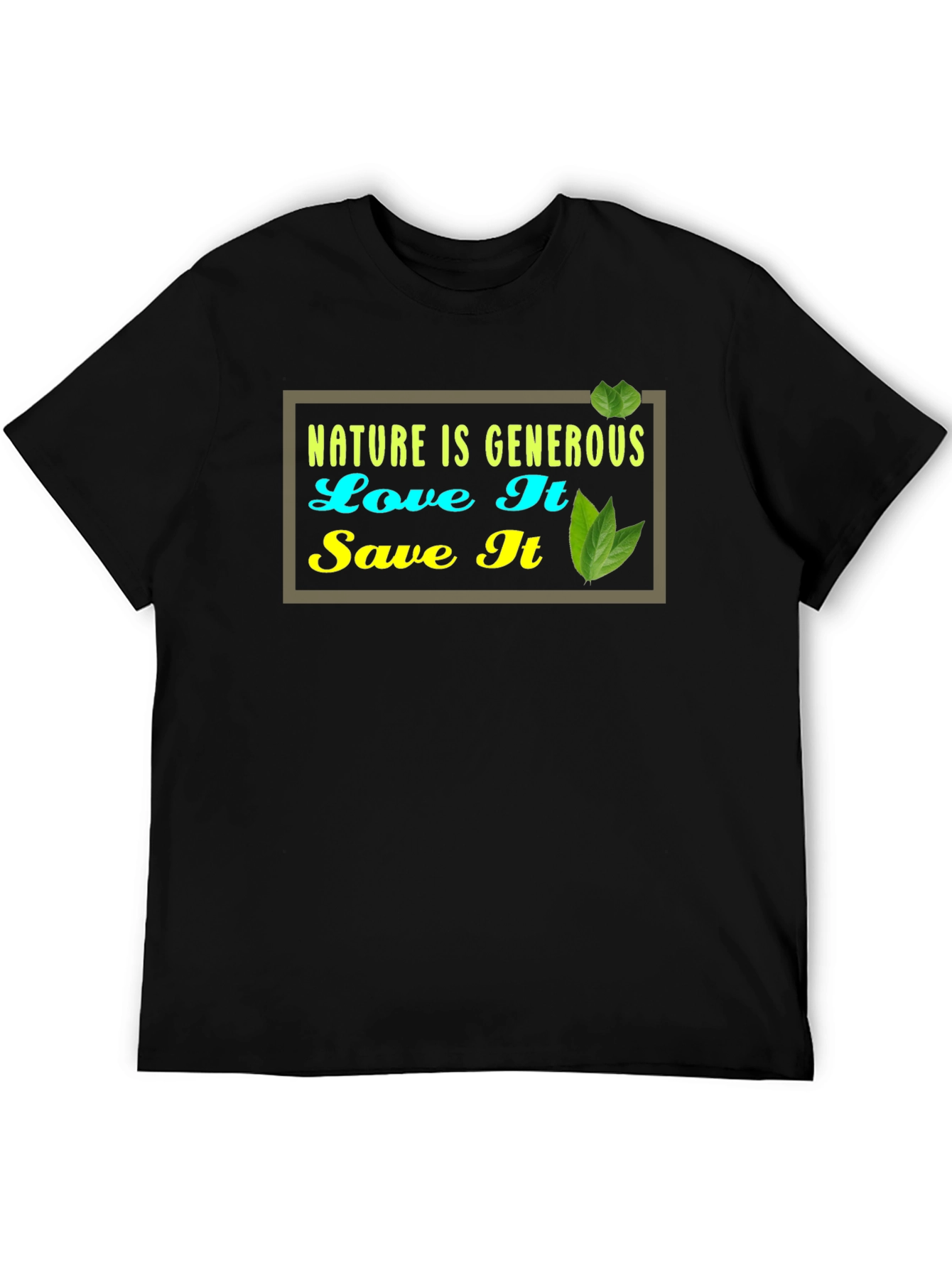 Nature is Generous Graphic Tee -  Eco-Friendly Style