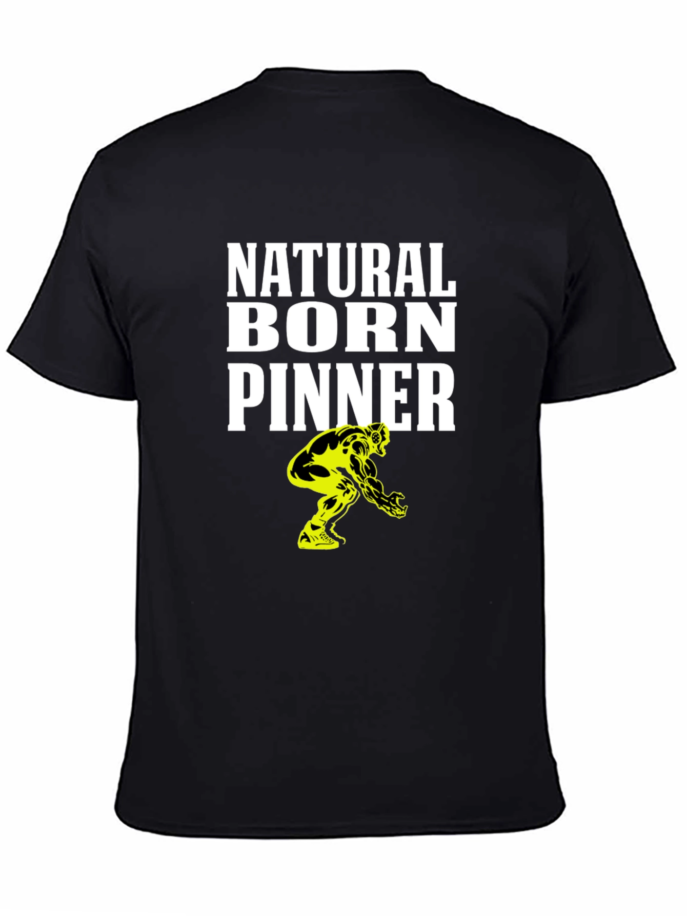 Natural Born Pinner Black T-Shirt - Wrestling Design