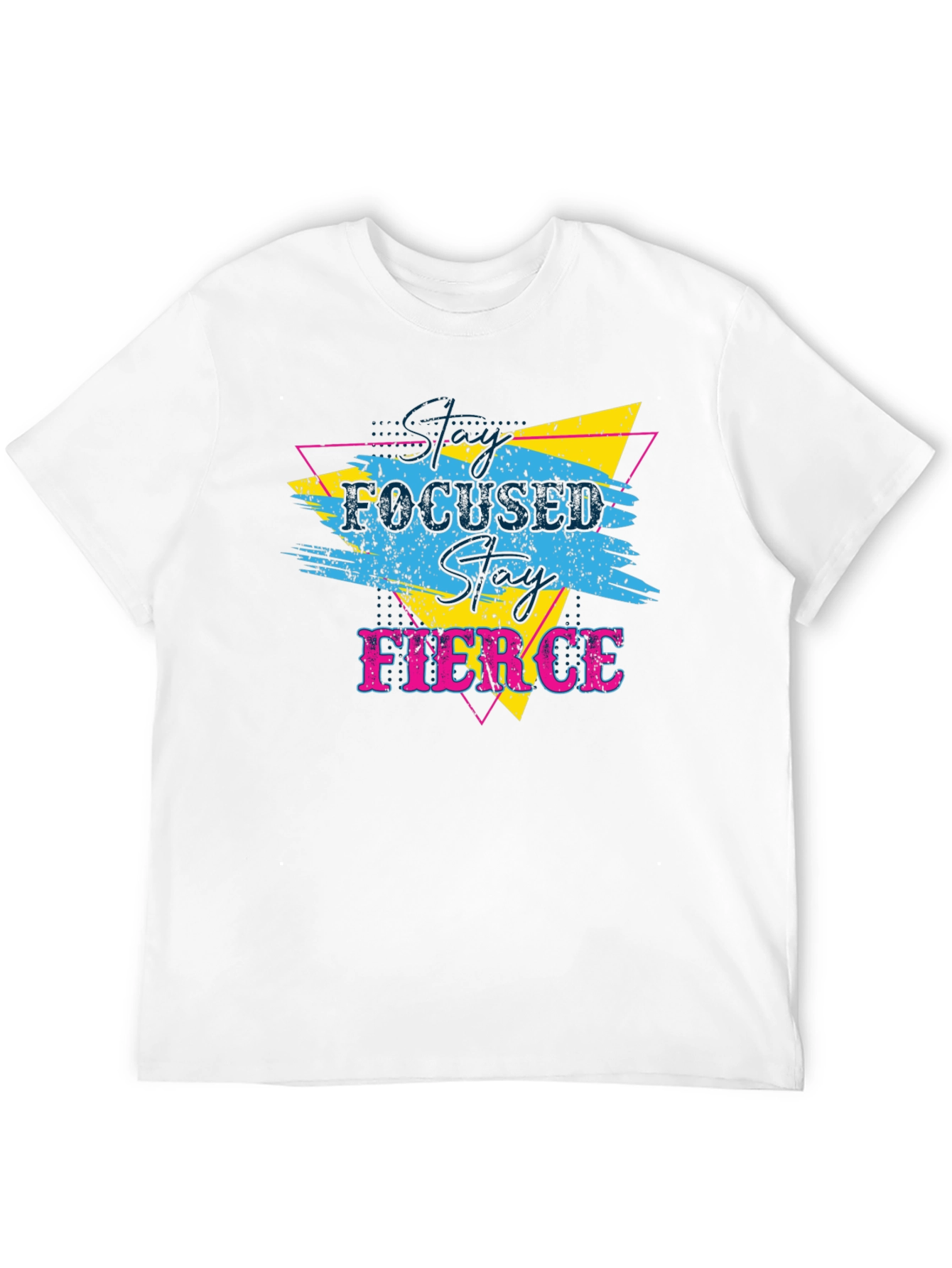 Stay Focused Stay Fierce Graphic T-Shirt