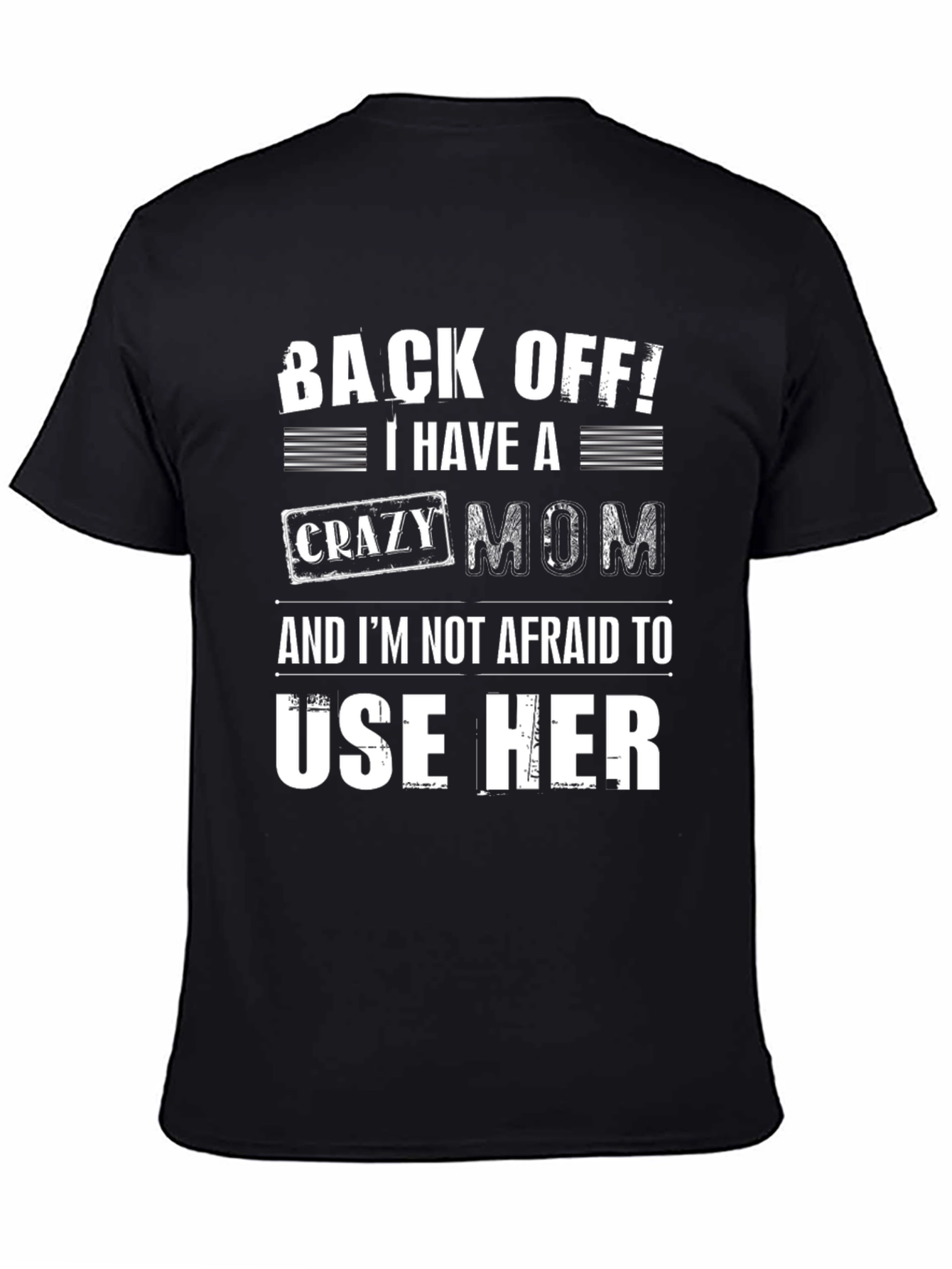 Funny Back Off! Crazy Mom Graphic Tee