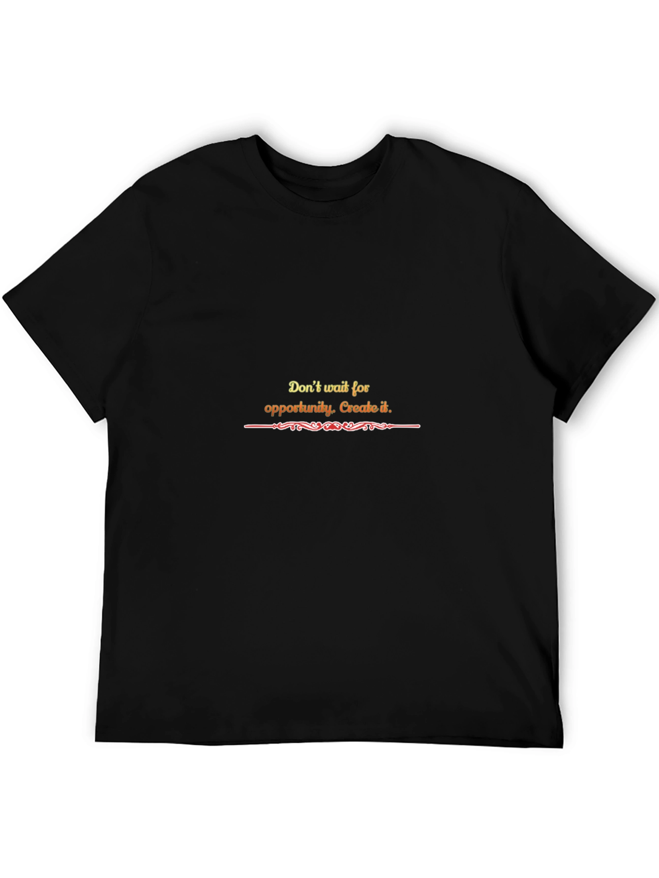 Motivational T-Shirt - Dont Wait Create!