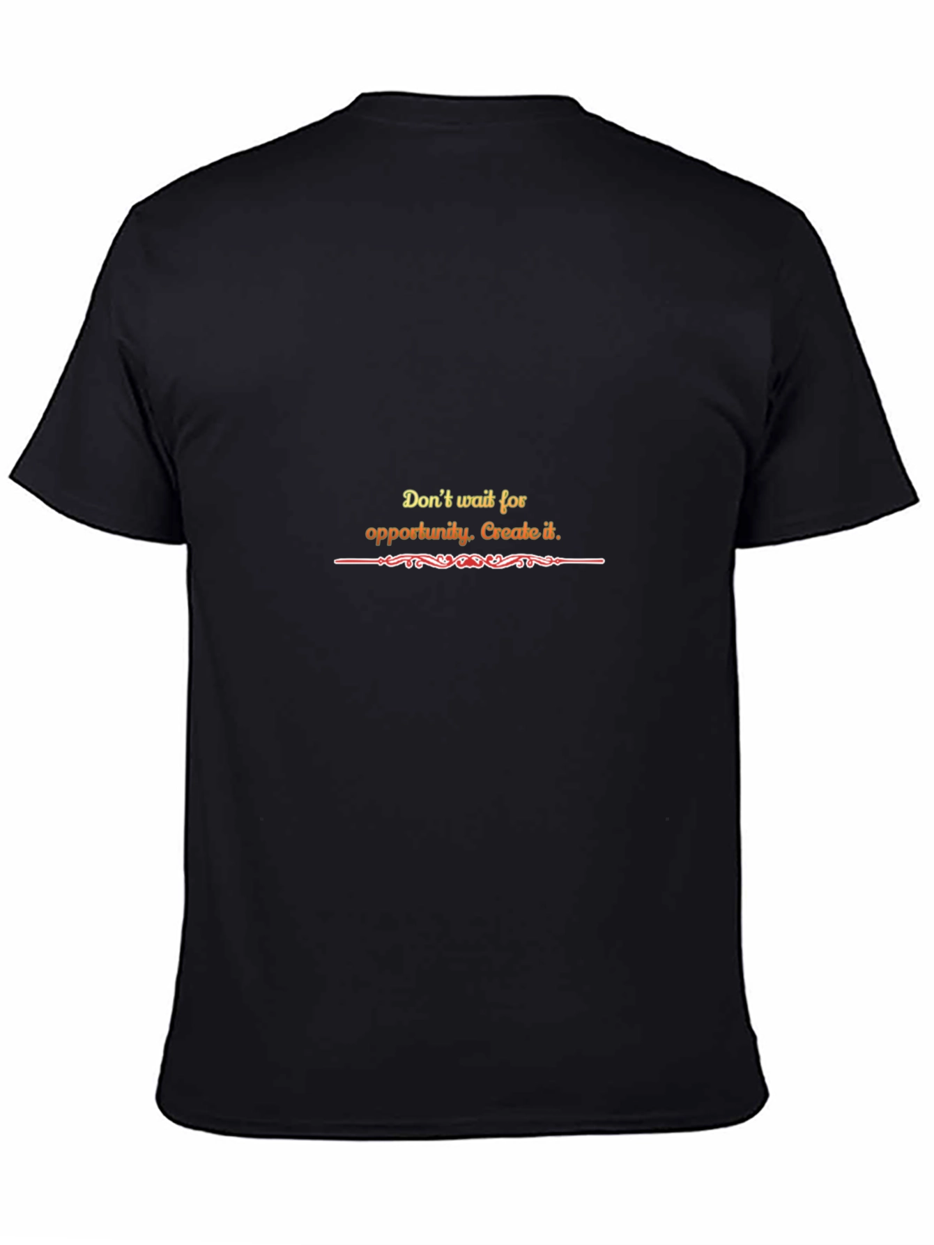 Motivational T-Shirt - Dont Wait Create!