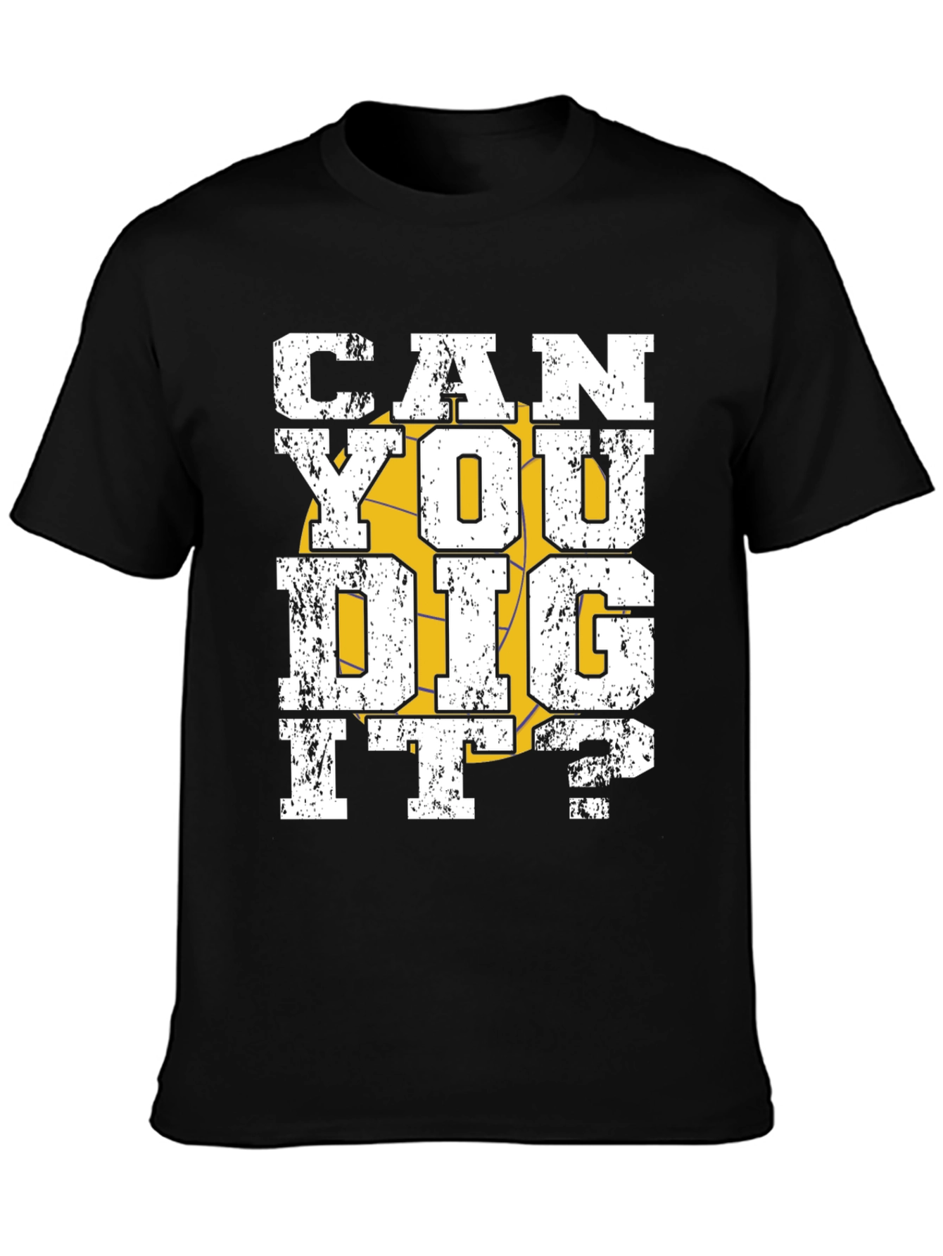 Can You Dig It? Graphic T-Shirt