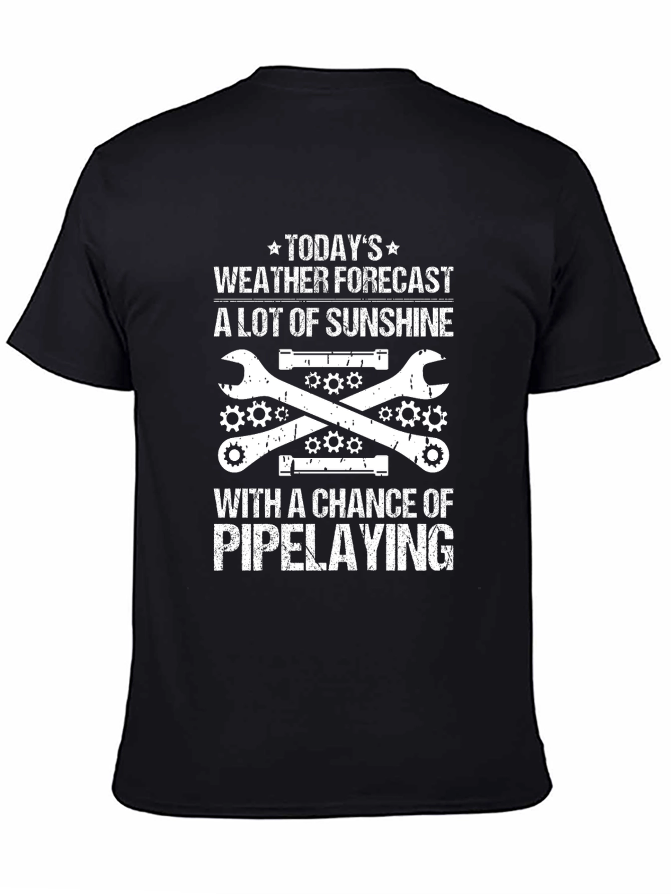 Funny Pipefitter T-Shirt: Weather Forecast Sunshine & Pipelaying