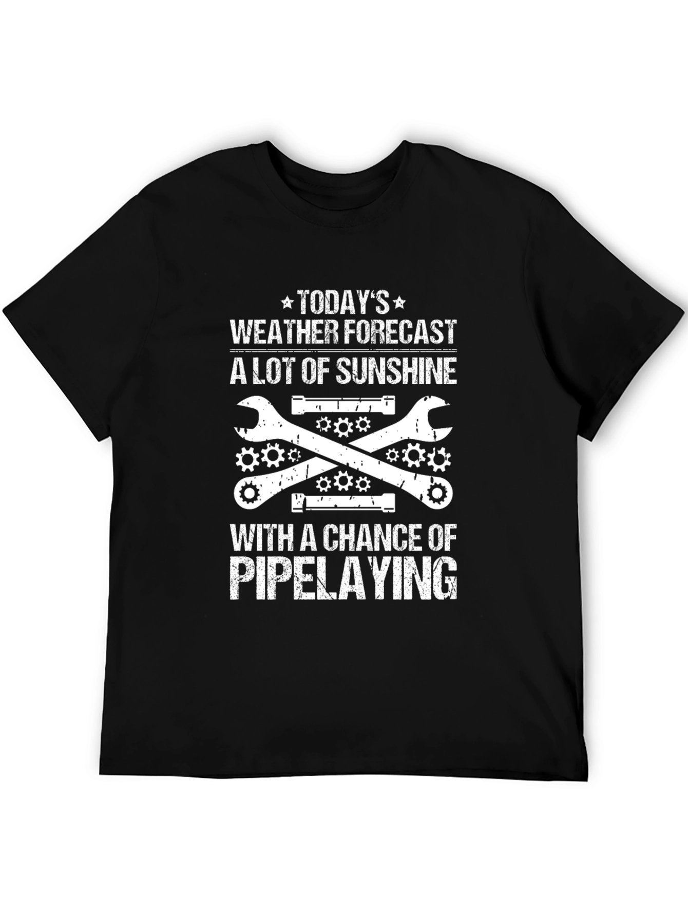 Funny Pipefitter T-Shirt: Weather Forecast Sunshine & Pipelaying