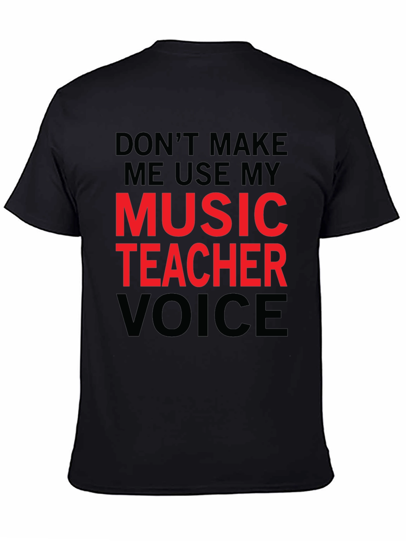 Music Teacher Voice T-Shirt - Funny Musician Tee