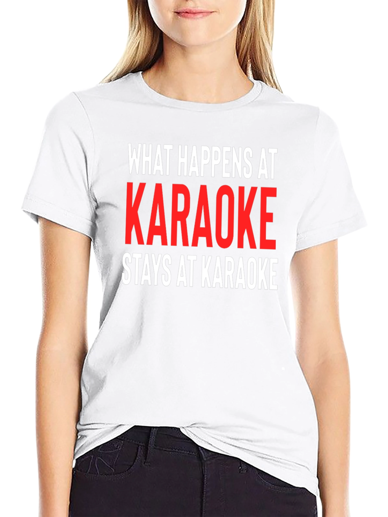 Karaoke Tee: What Happens At Karaoke Stays At Karaoke