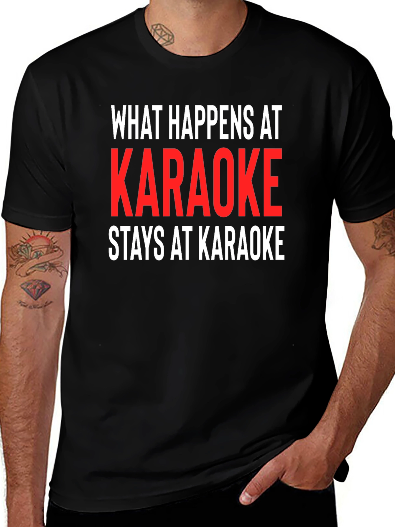 Karaoke Tee: What Happens At Karaoke Stays At Karaoke