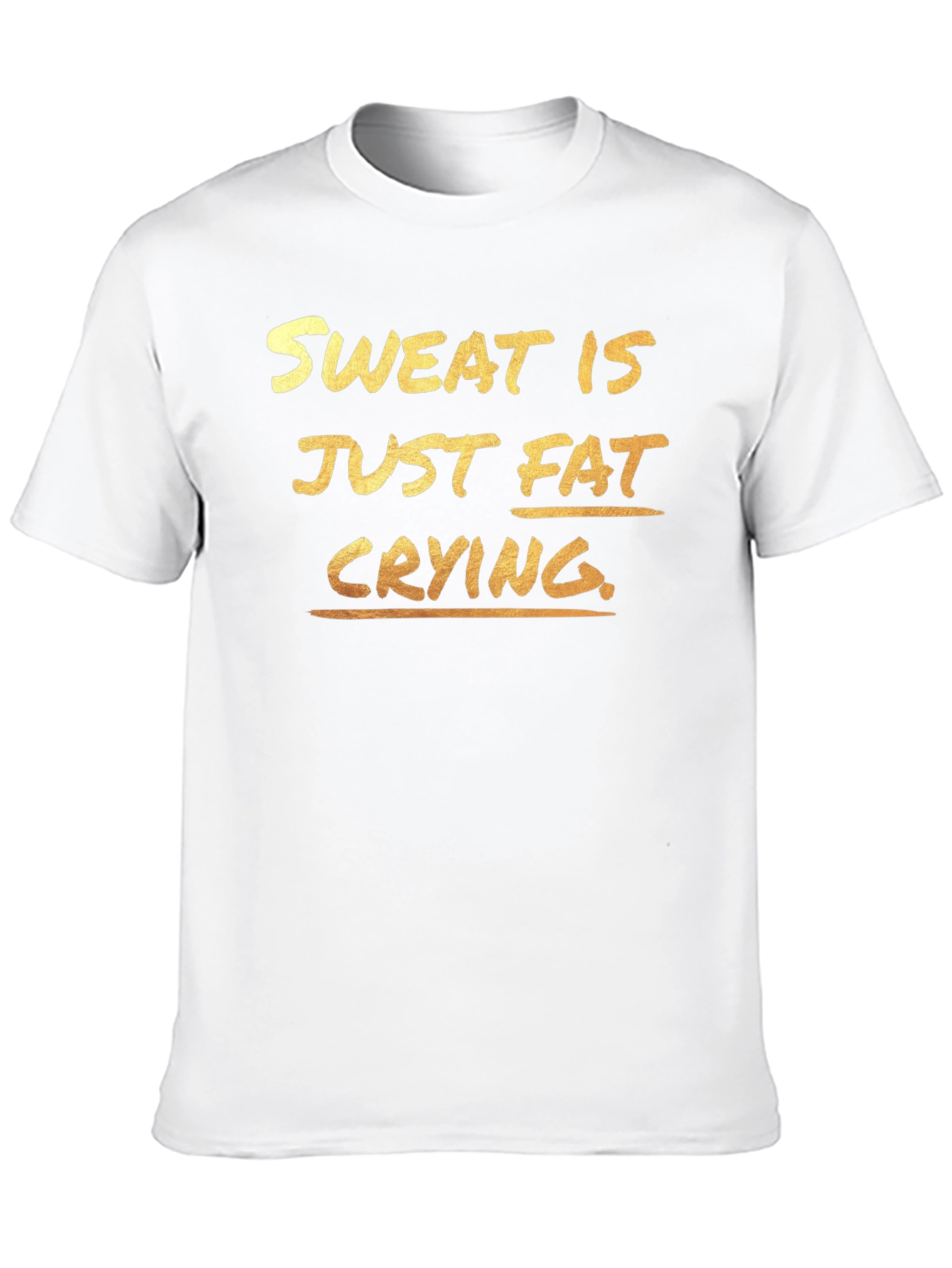 Sweat is Just Fat Crying T-Shirt - Gym Motivation