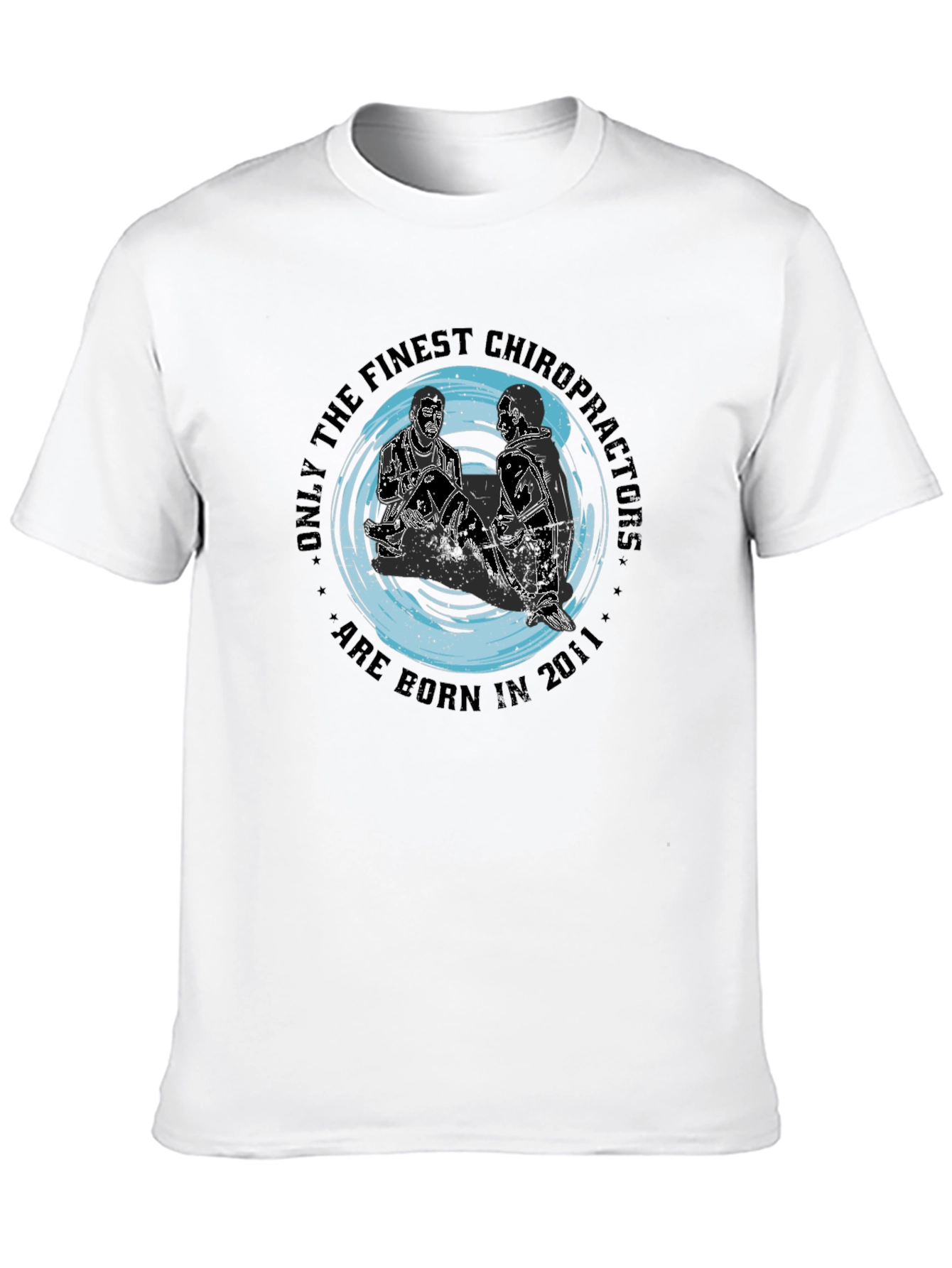 Finest Chiropractors Born in 2011 Black T-Shirt