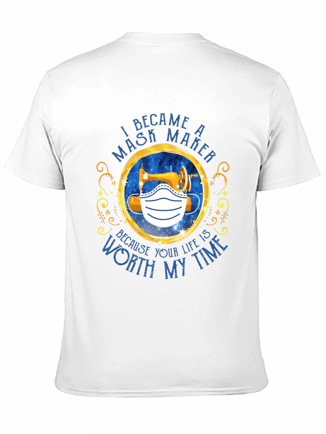 I Became A Mask Maker T-Shirt
