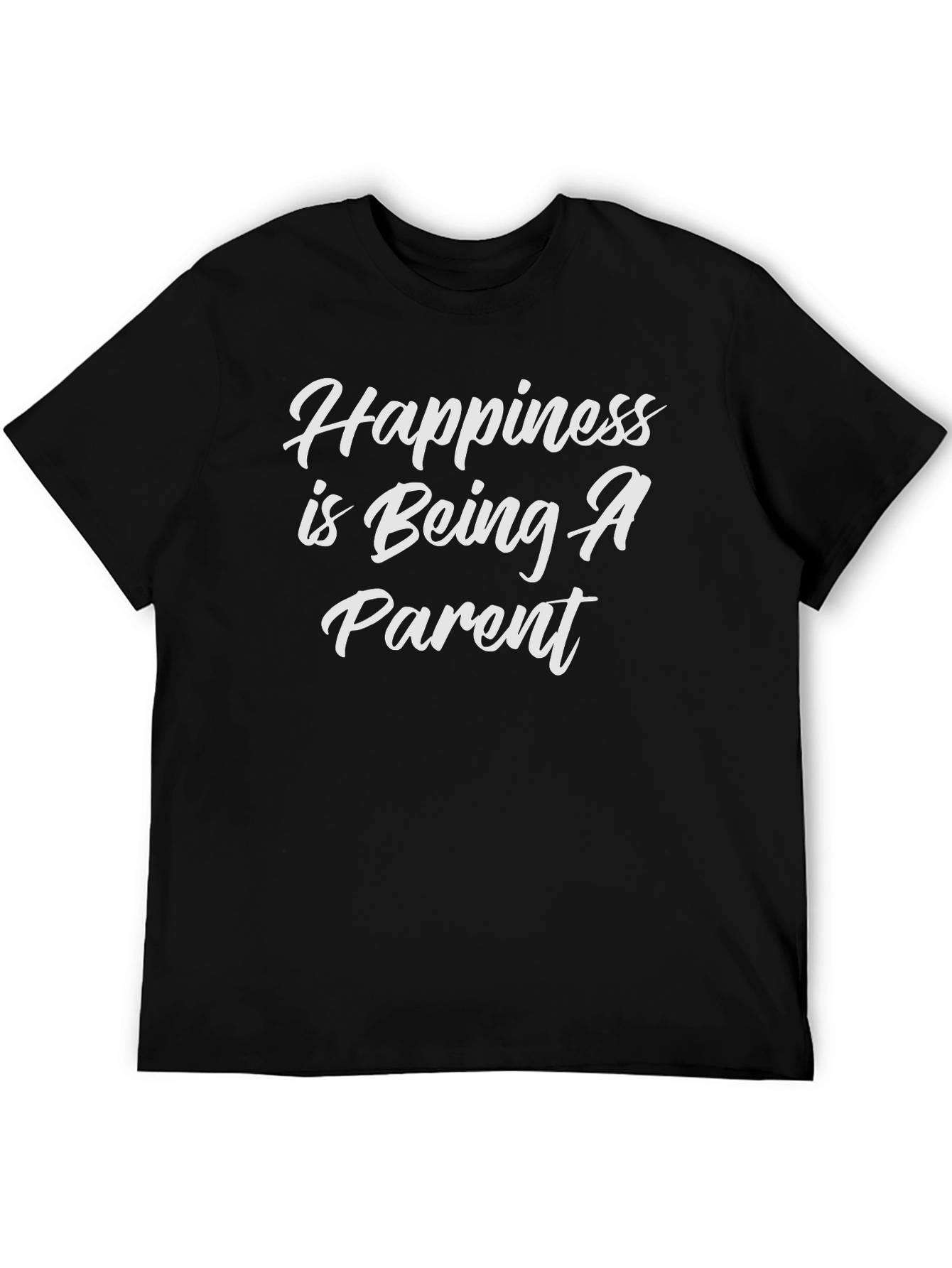 Happiness is Being A Parent T-Shirt - Black
