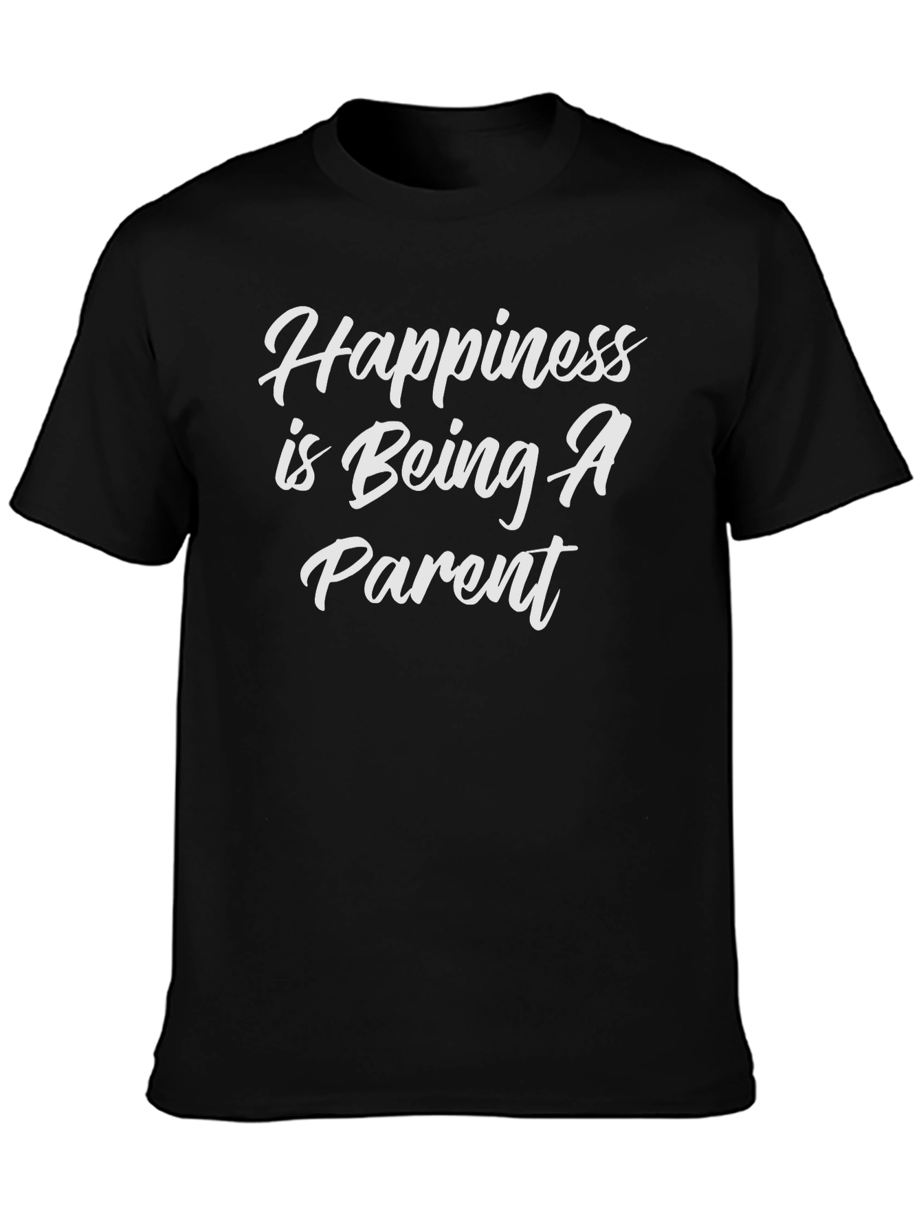 Happiness is Being A Parent T-Shirt - Black