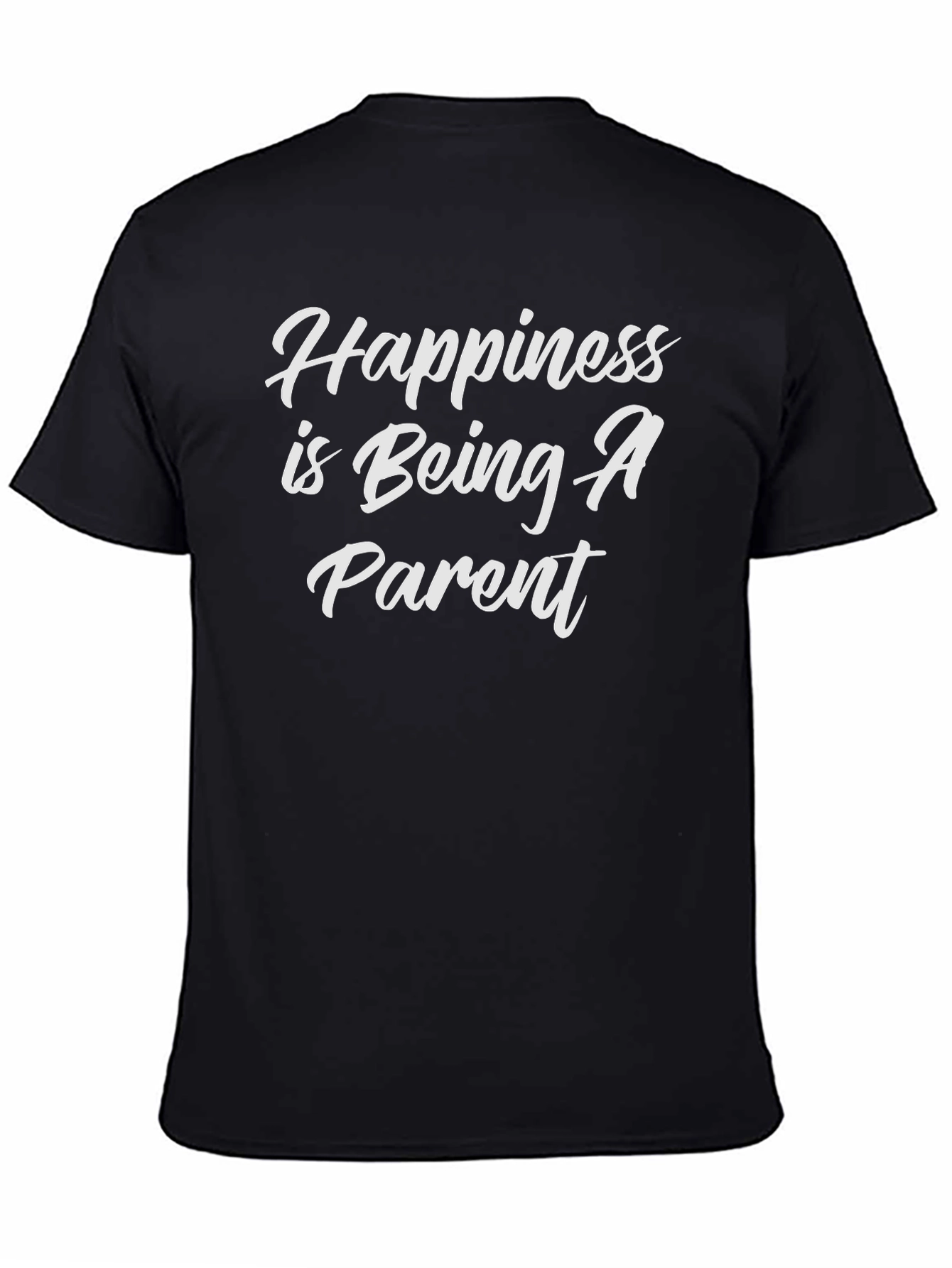 Happiness is Being A Parent T-Shirt - Black
