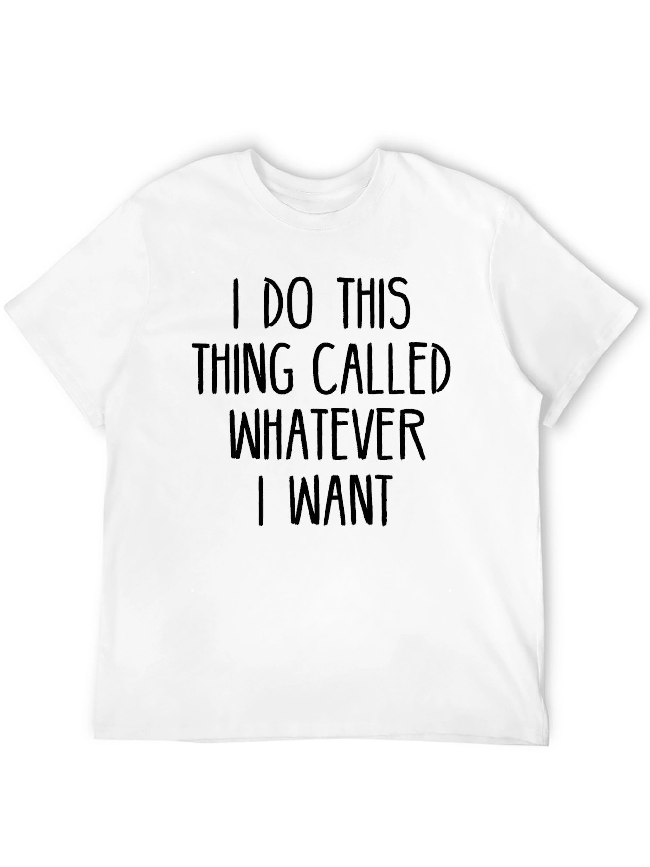 I Do This Whatever I Want Mens T-Shirt