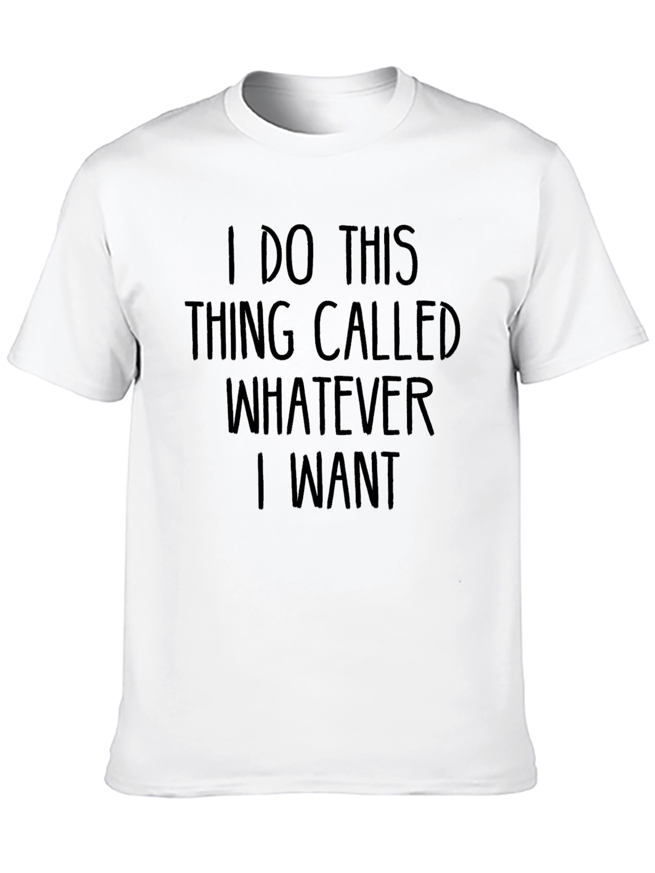 I Do This Whatever I Want Mens T-Shirt