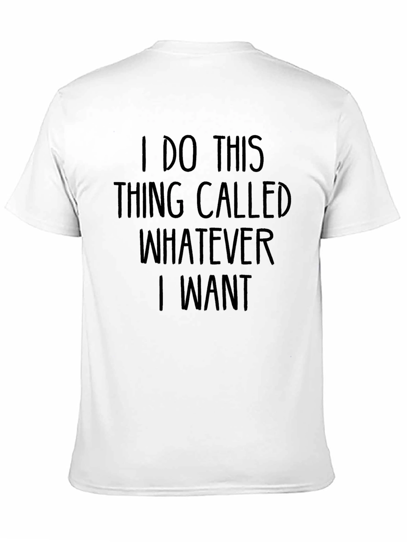 I Do This Whatever I Want Mens T-Shirt