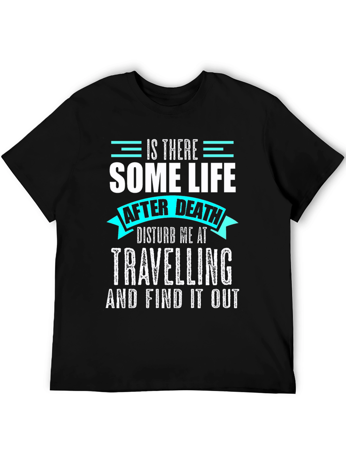 Is There Some Life After Death Graphic Tee