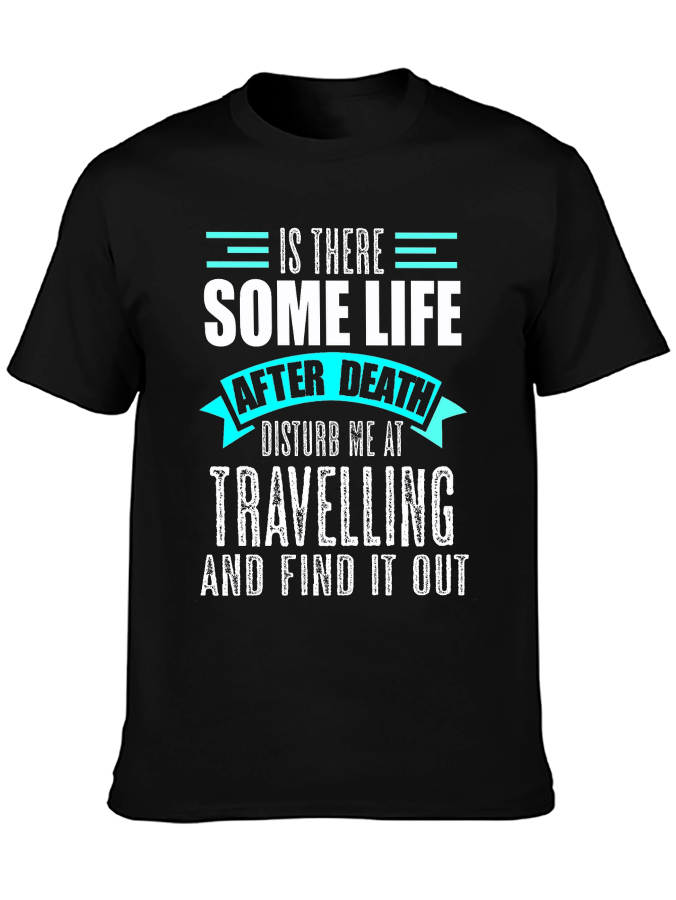 Is There Some Life After Death Graphic Tee