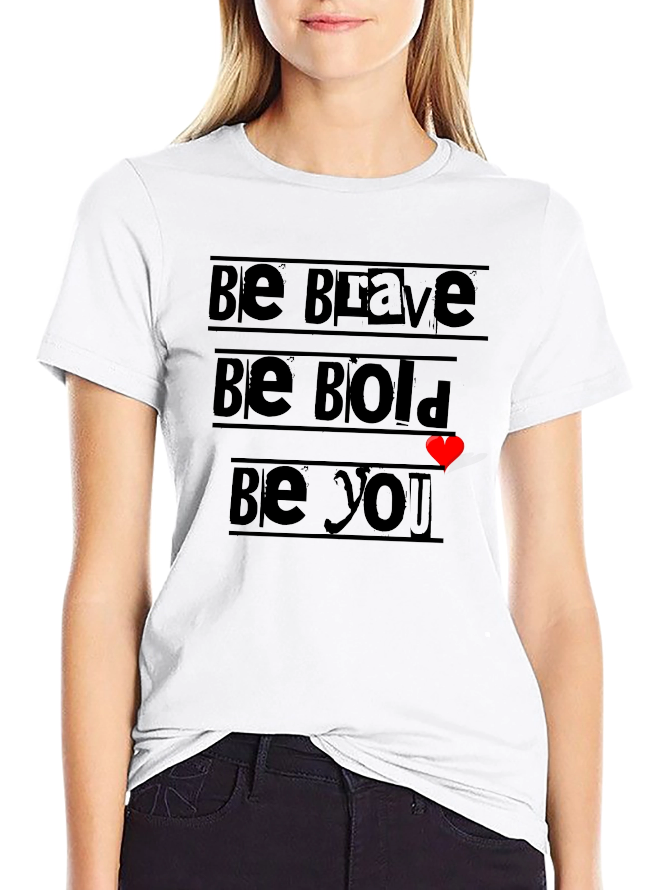 Be Brave Bold You T-Shirt - Inspiring Graphic Tee