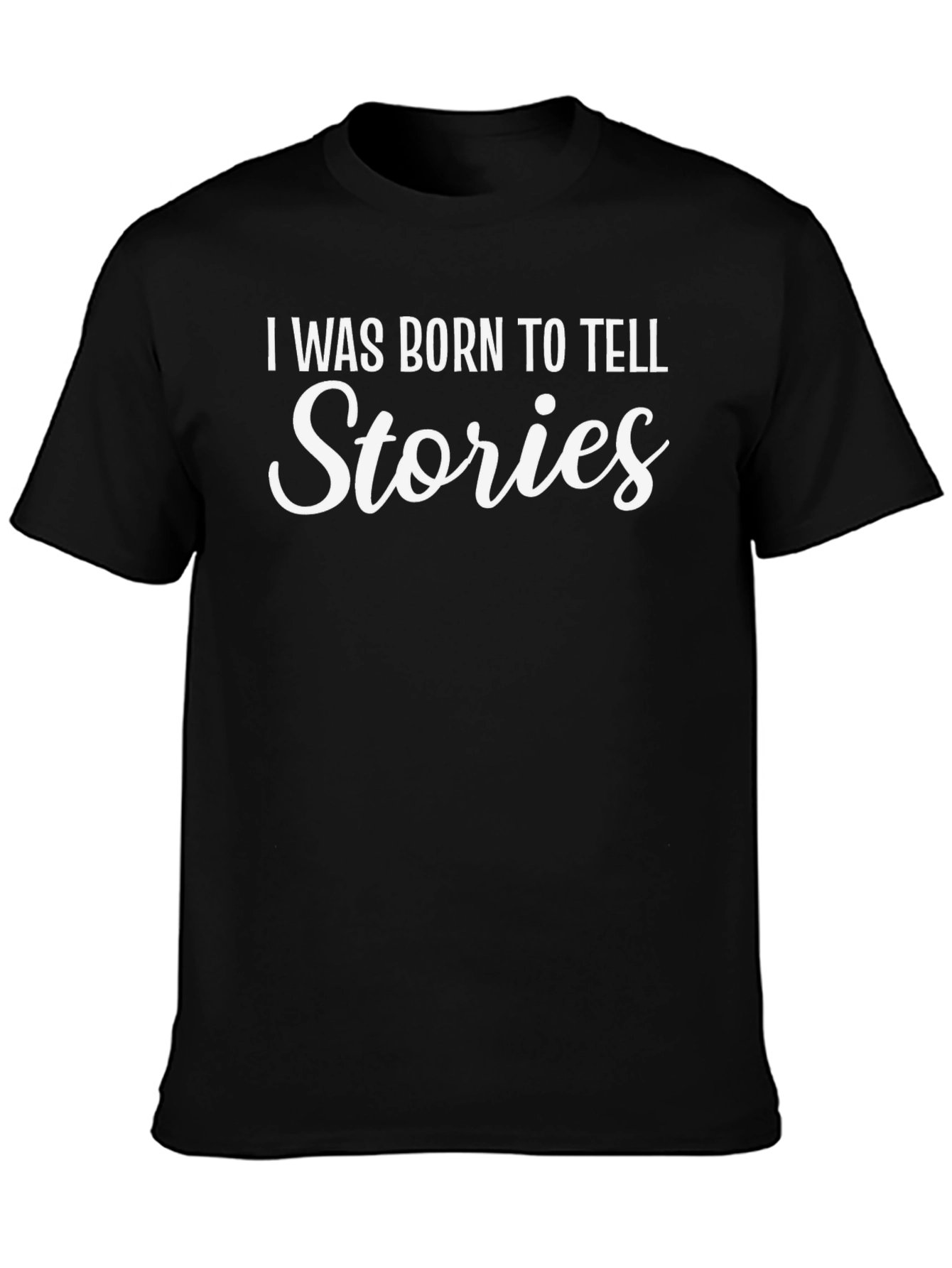 I Was Born To Tell Stories T-Shirt