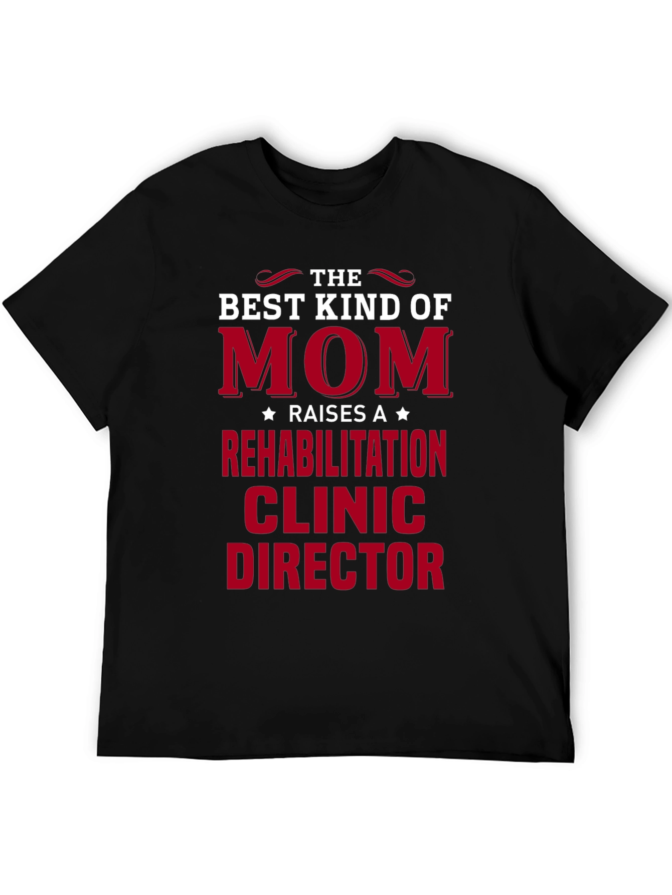 Rehabilitation Clinic Director Mom T-Shirt