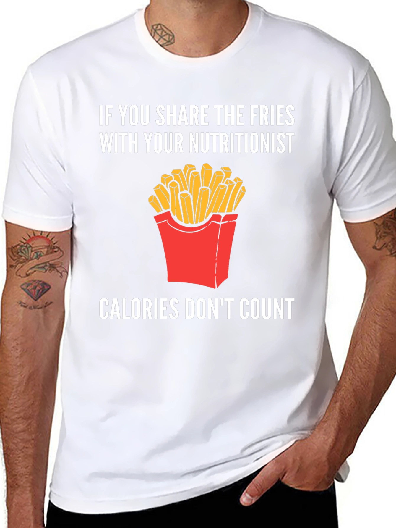 Funny Nutritionist Fries T-Shirt Calories Dont Count