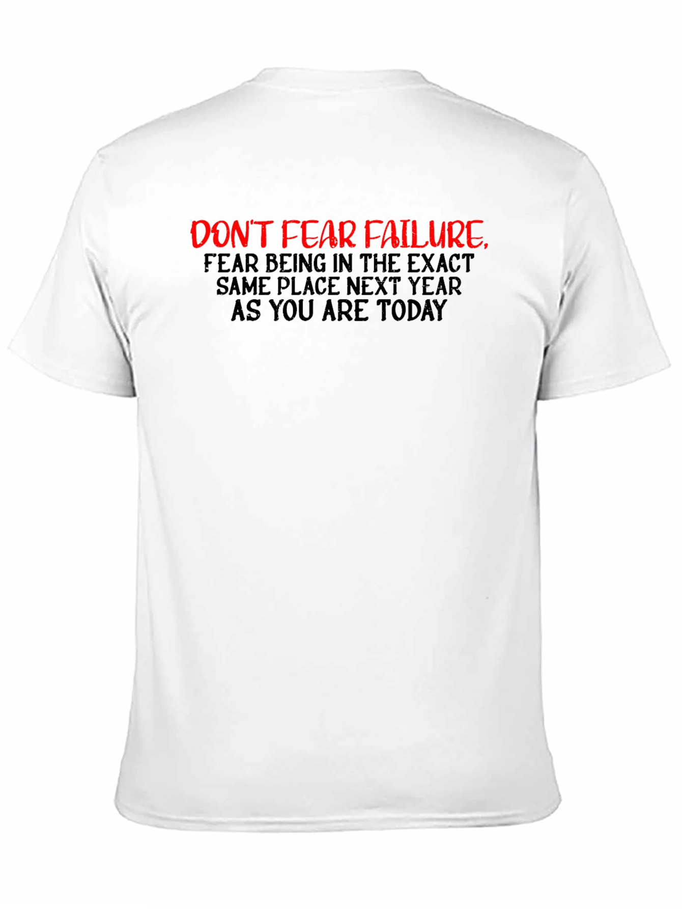 Motivational Black T-Shirt: Dont Fear Failure