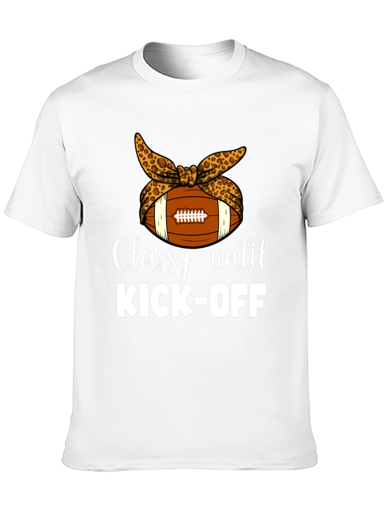 Classy Until Kick-Off T-Shirt