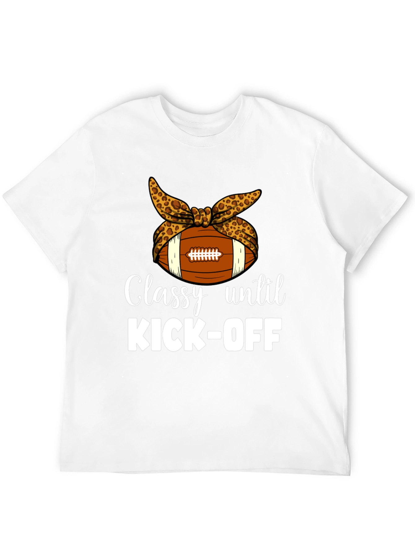 Classy Until Kick-Off T-Shirt