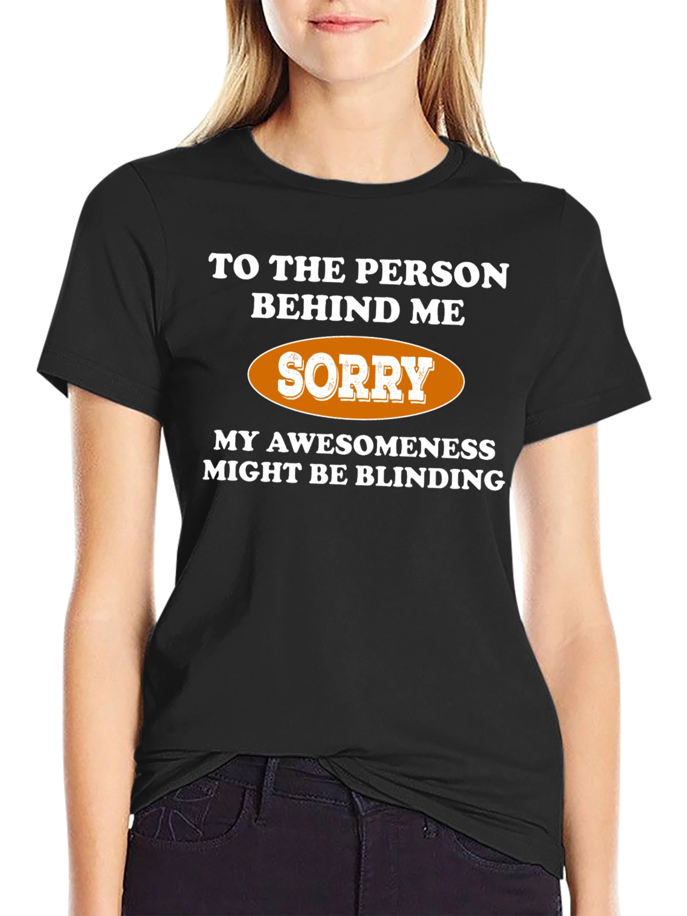 Awesomeness Might Be Blinding Graphic T-Shirt