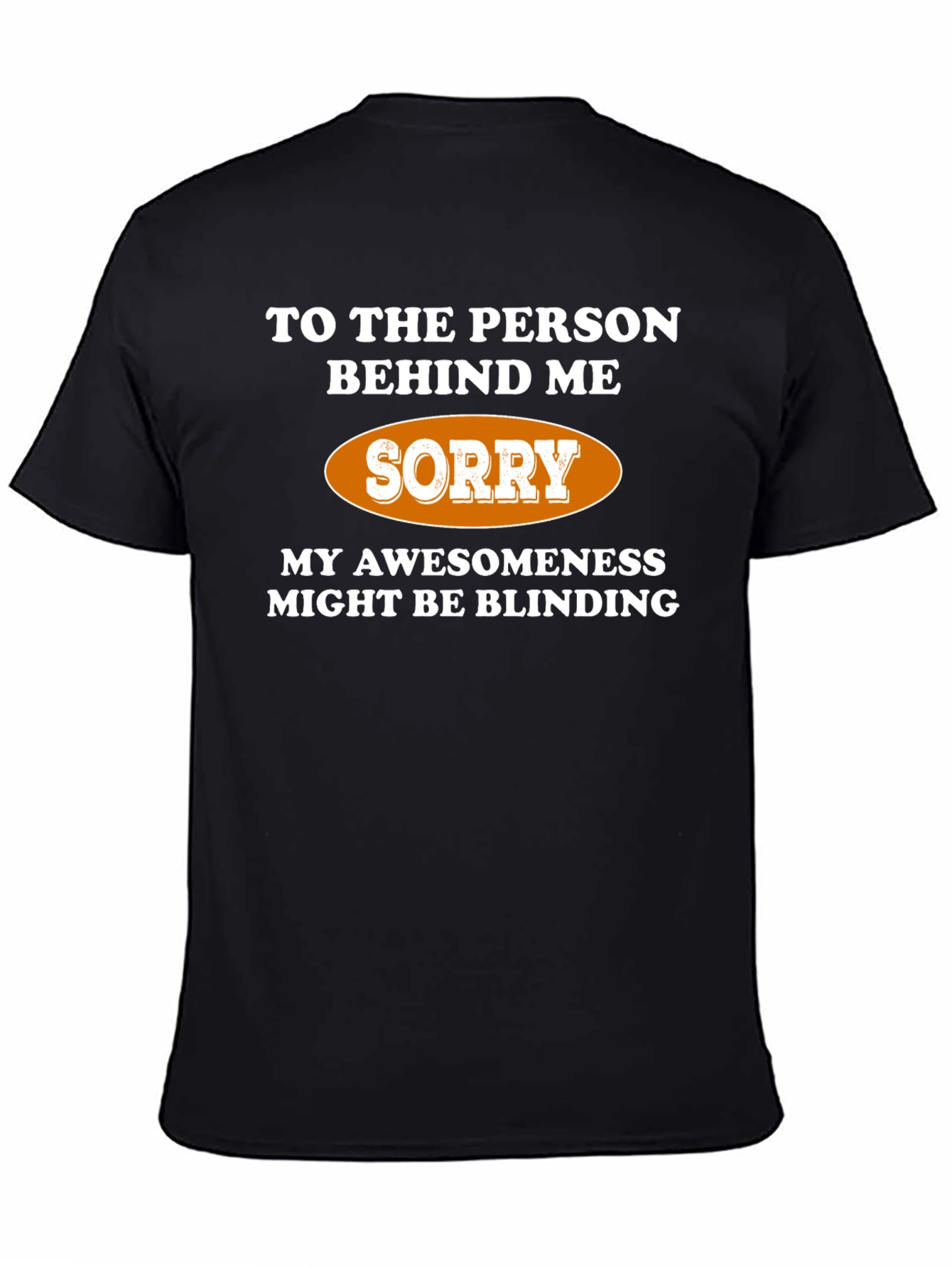 Awesomeness Might Be Blinding Graphic T-Shirt