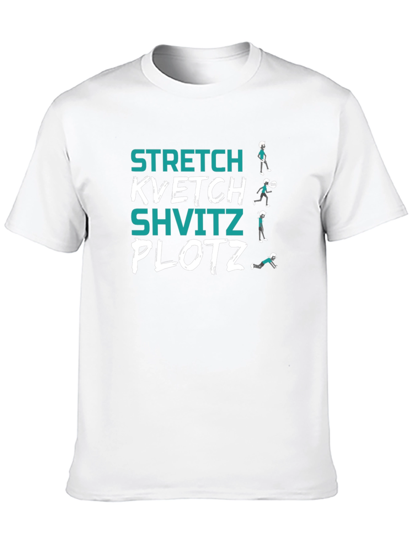 Stretch Kvetch Shvitz Plotz T-Shirt