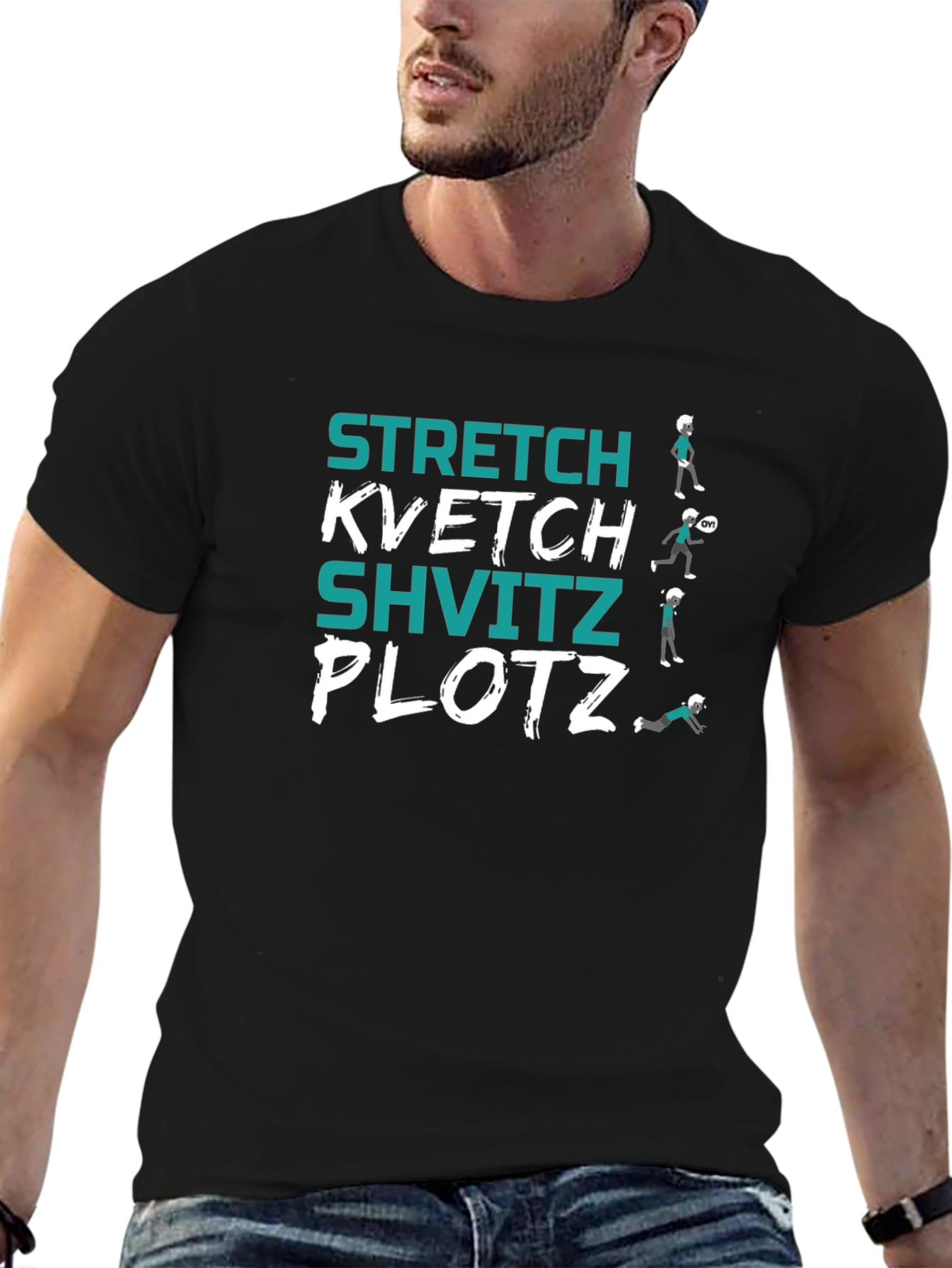 Stretch Kvetch Shvitz Plotz T-Shirt