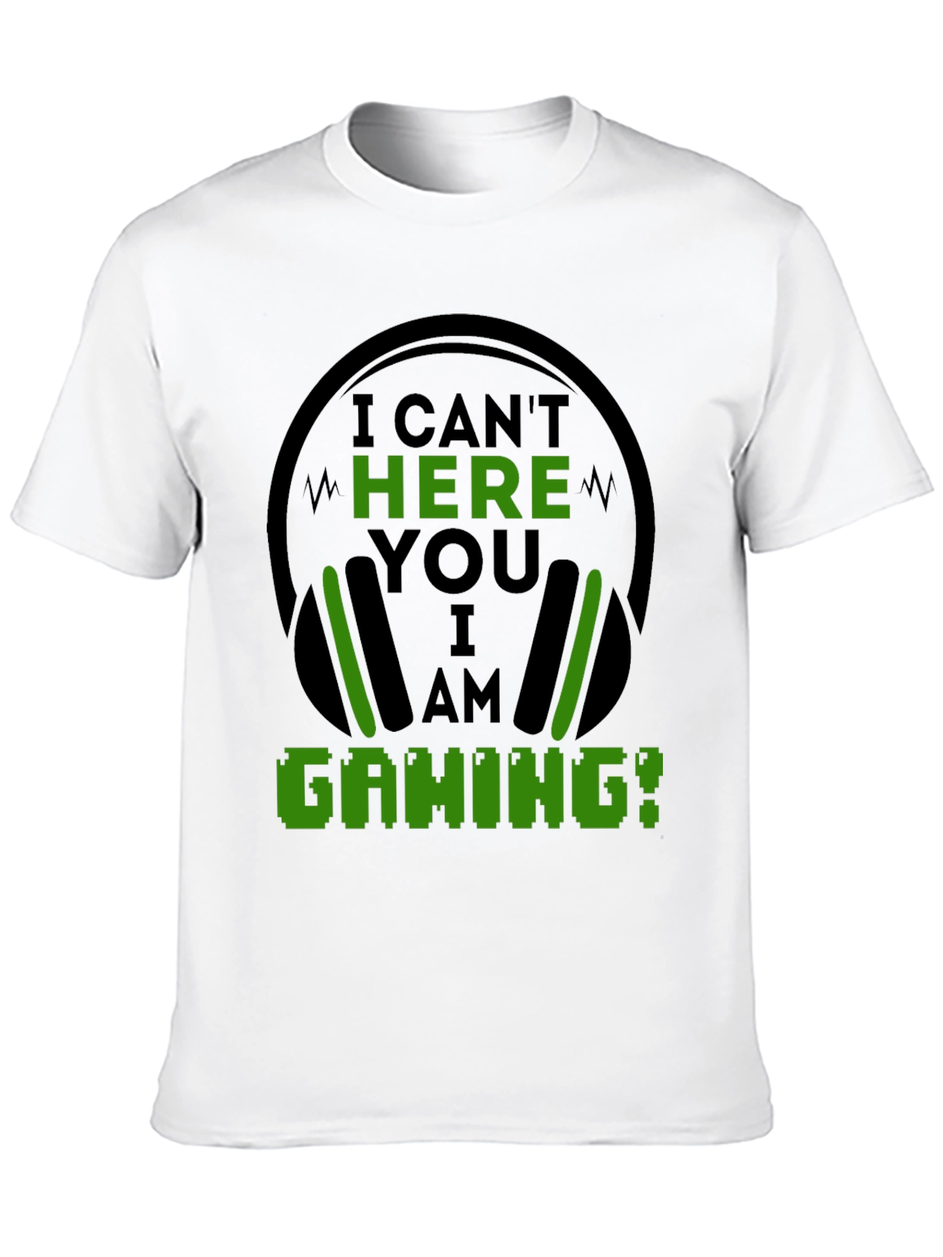 I Cant Hear You I Am Gaming Black T-Shirt